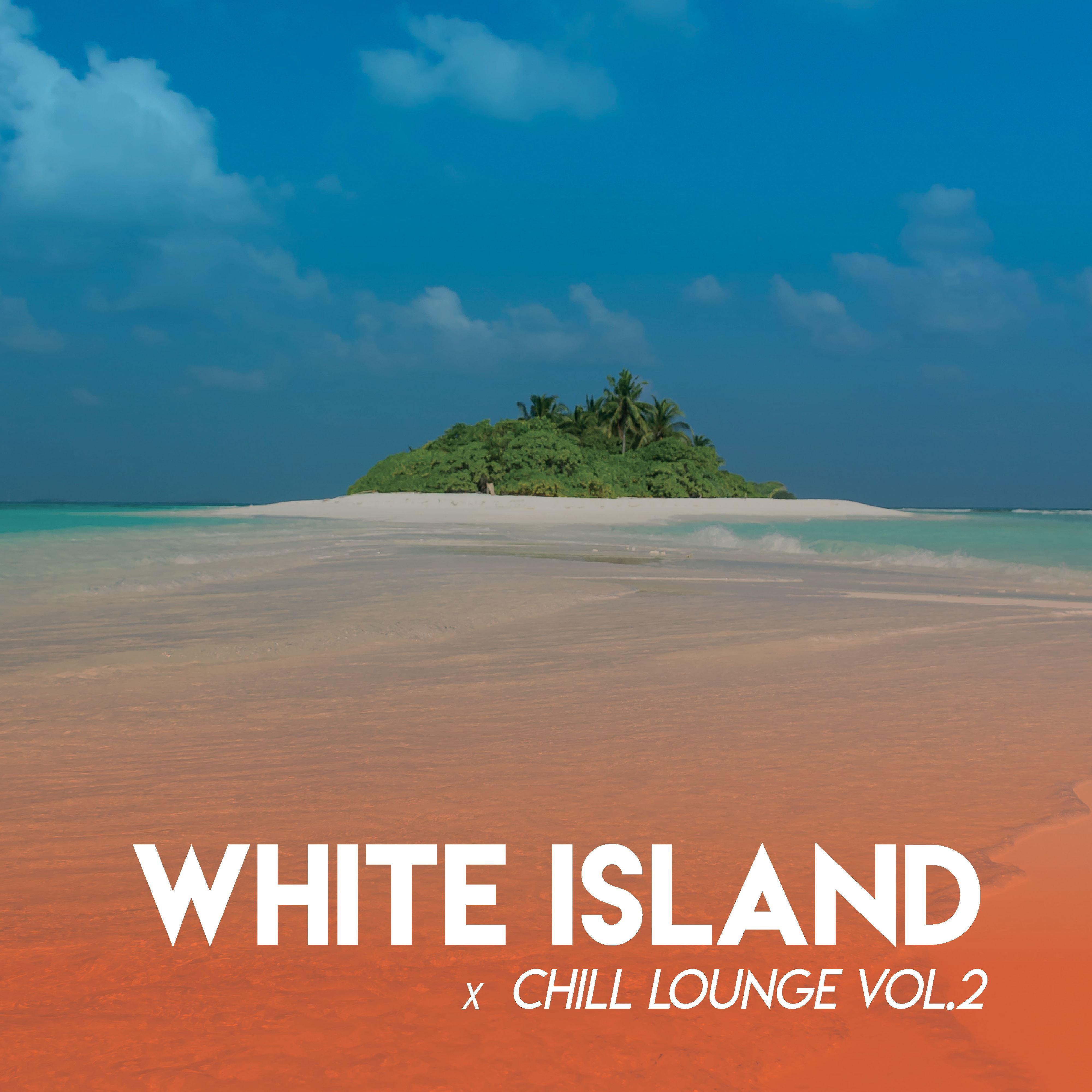 White Island x Lounge Chill (Vol.2)