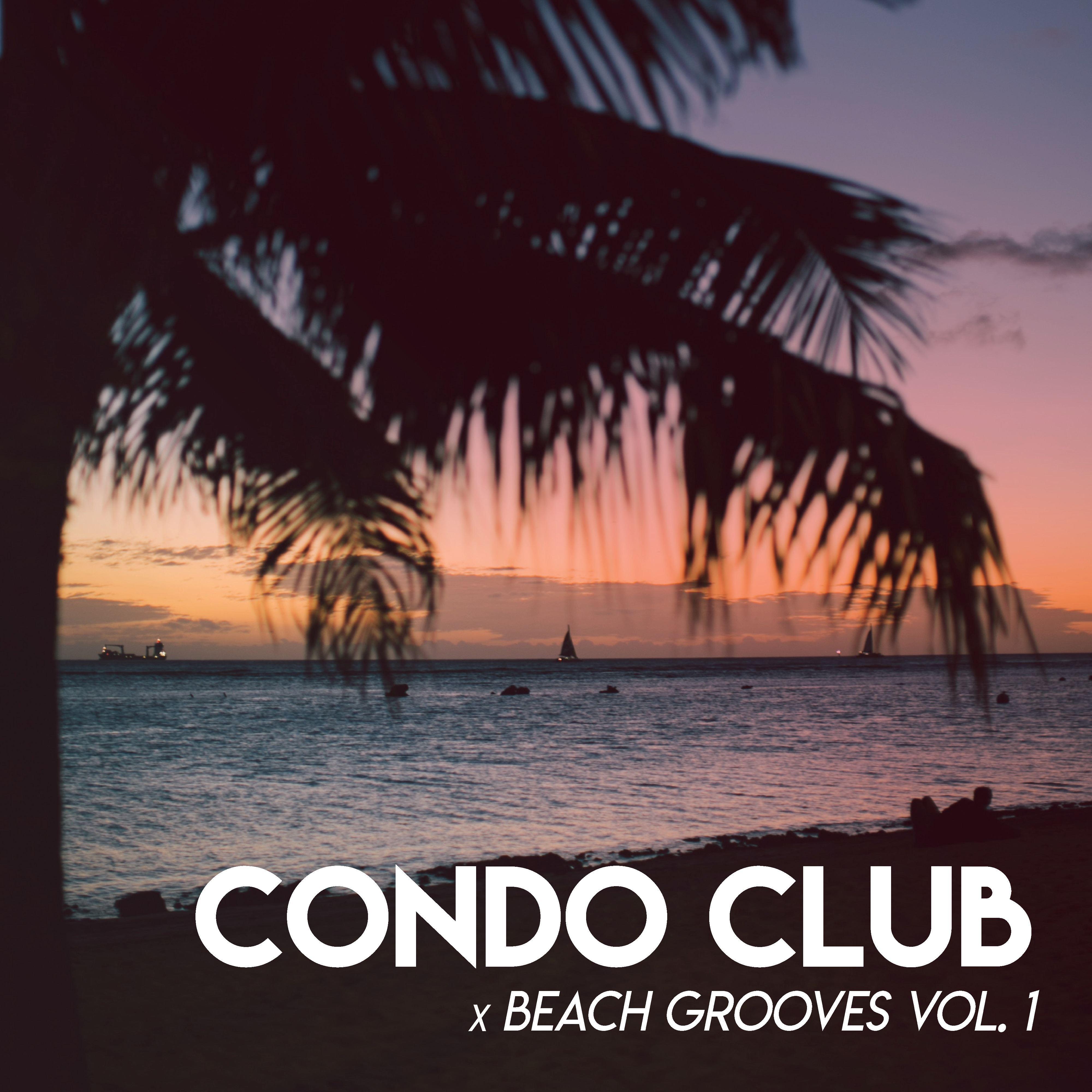 Condo Club x Beach Grooves