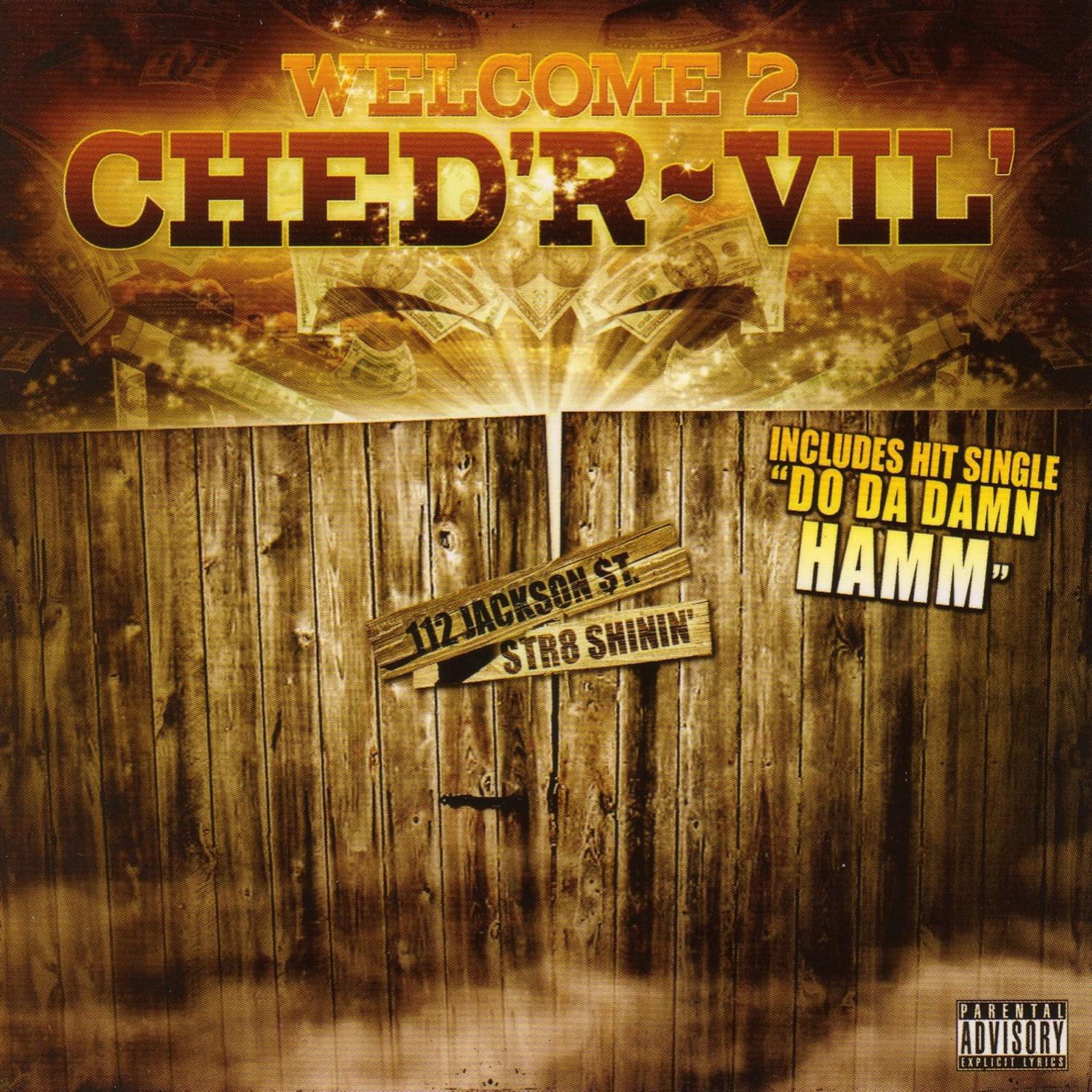 Welcome 2 Ched' R Vil