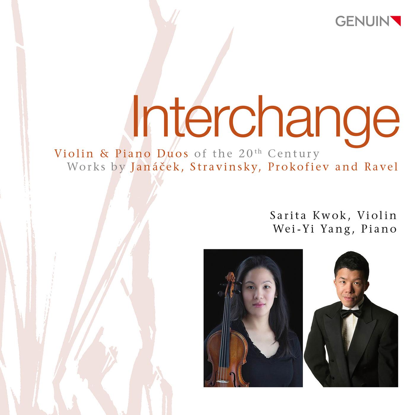 Chamber Music  JANÁ EK, L.  STRAVINSKY, I.  PROKOFIEV, S.  RAVEL, M. Interchange Sarita Kwok, Weiyi Yang