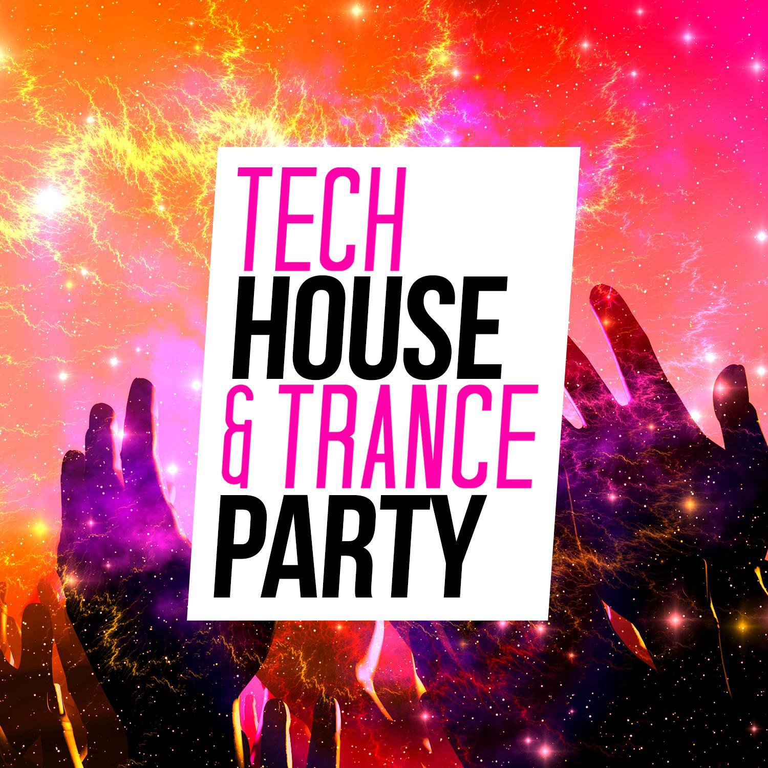 Tech House & Trance Party