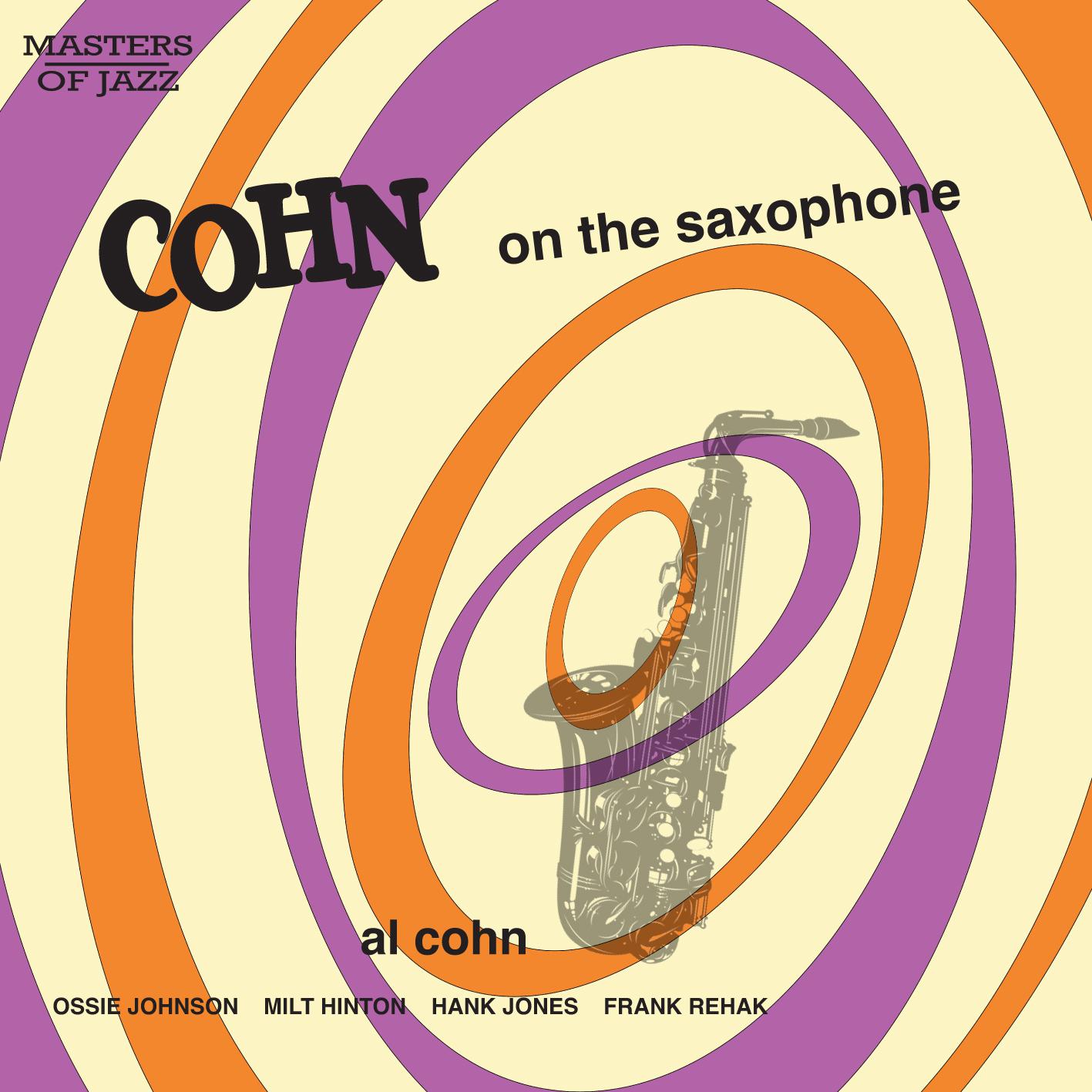 Cohn on the Saxophone (HD Remastered)