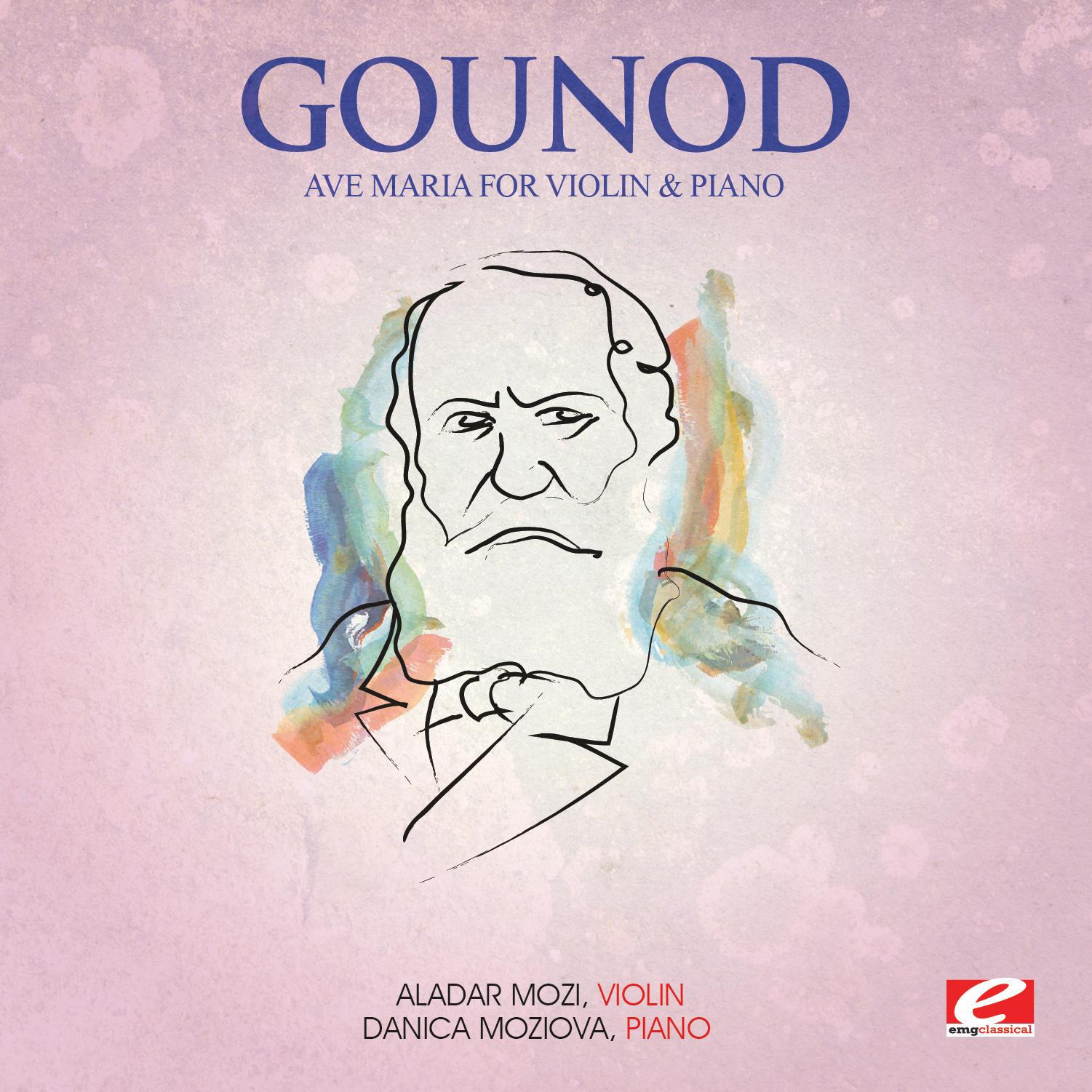 Gounod: Ave Maria for Violin and Piano (Digitally Remastered)