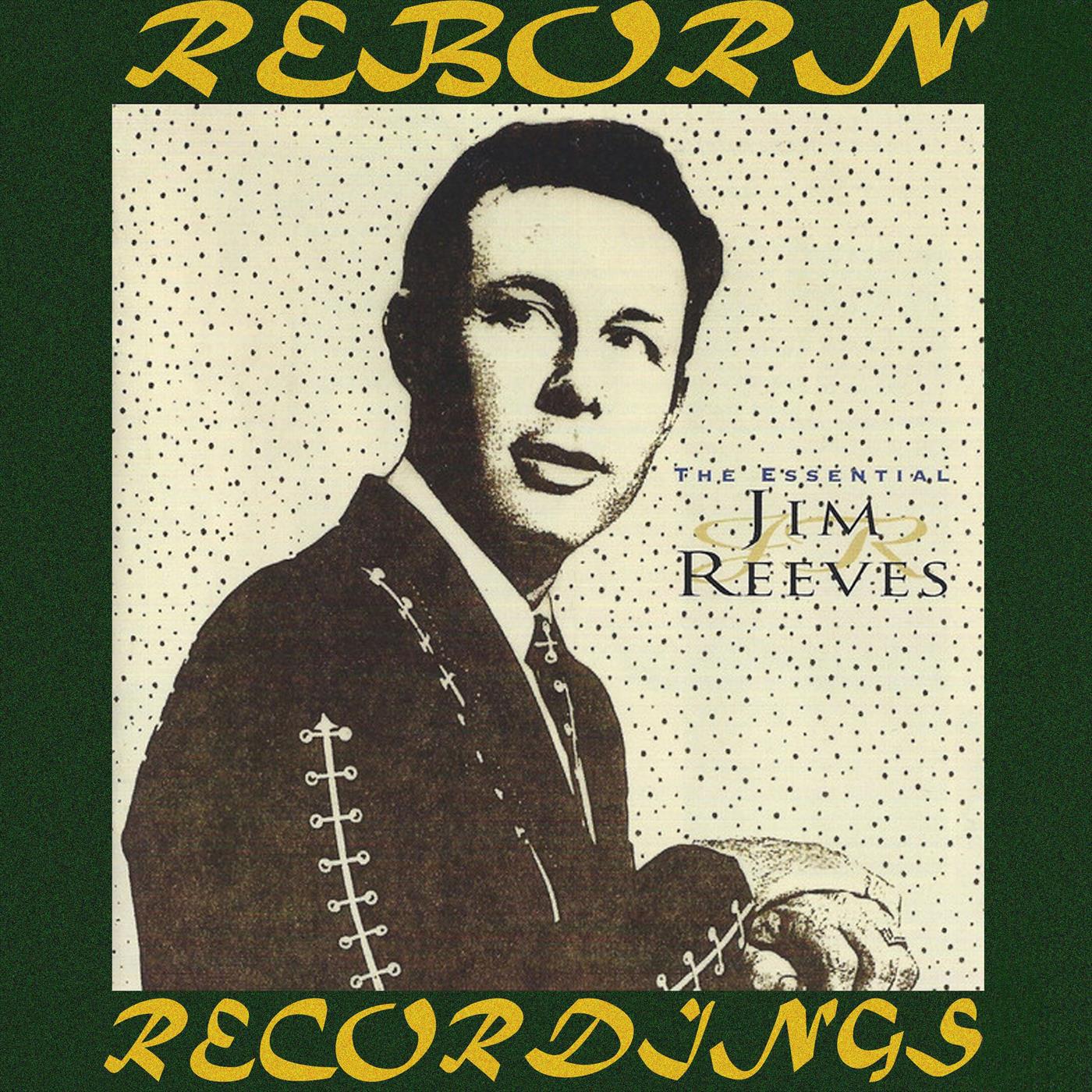 The Essential Jim Reeves (HD Remastered)