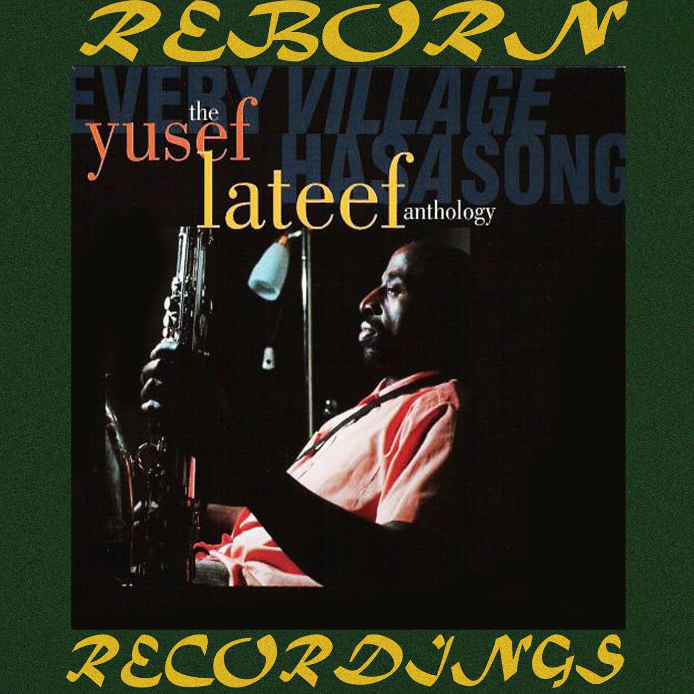 Every Village Has a Song, The Yusef Lateef Anthology (HD Remastered)