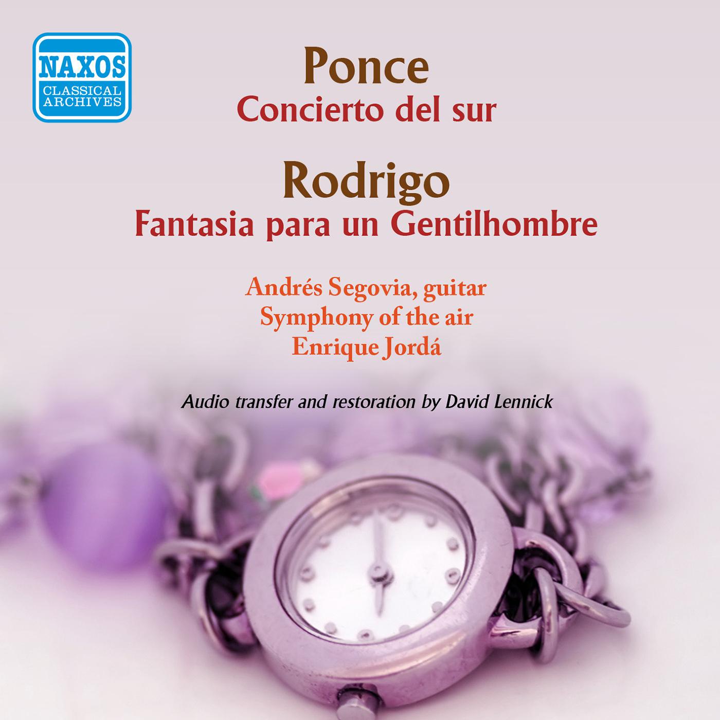 PONCE, M.: Concierto del sur / RODRIGO, J.: Fantasia para un gentilhombre (Segovia, Symphony of the Air, Jorda) (1958)