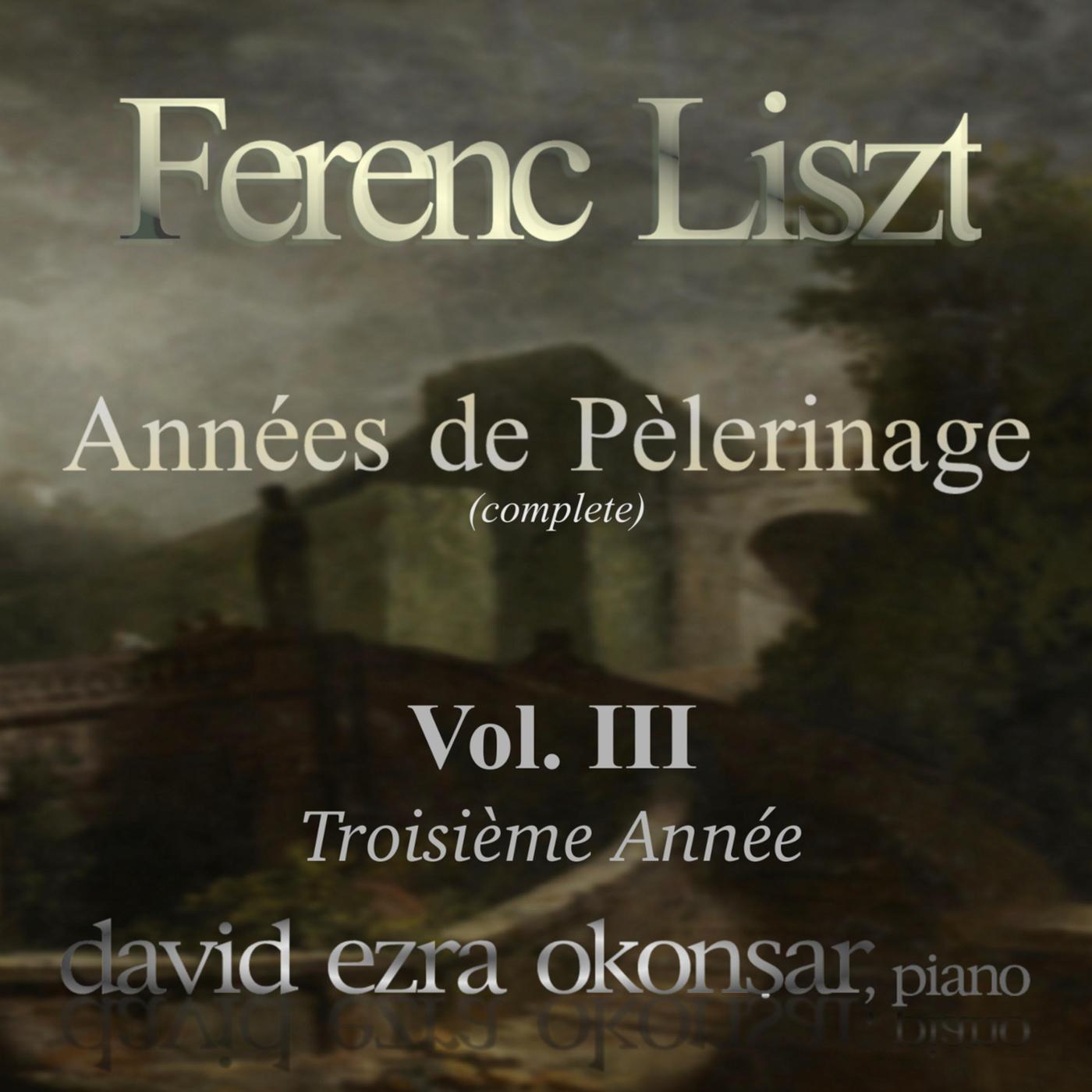 Franz Liszt: Anne es De Pe lerinage, Vol. 3: Troisie me Anne e, S. 163