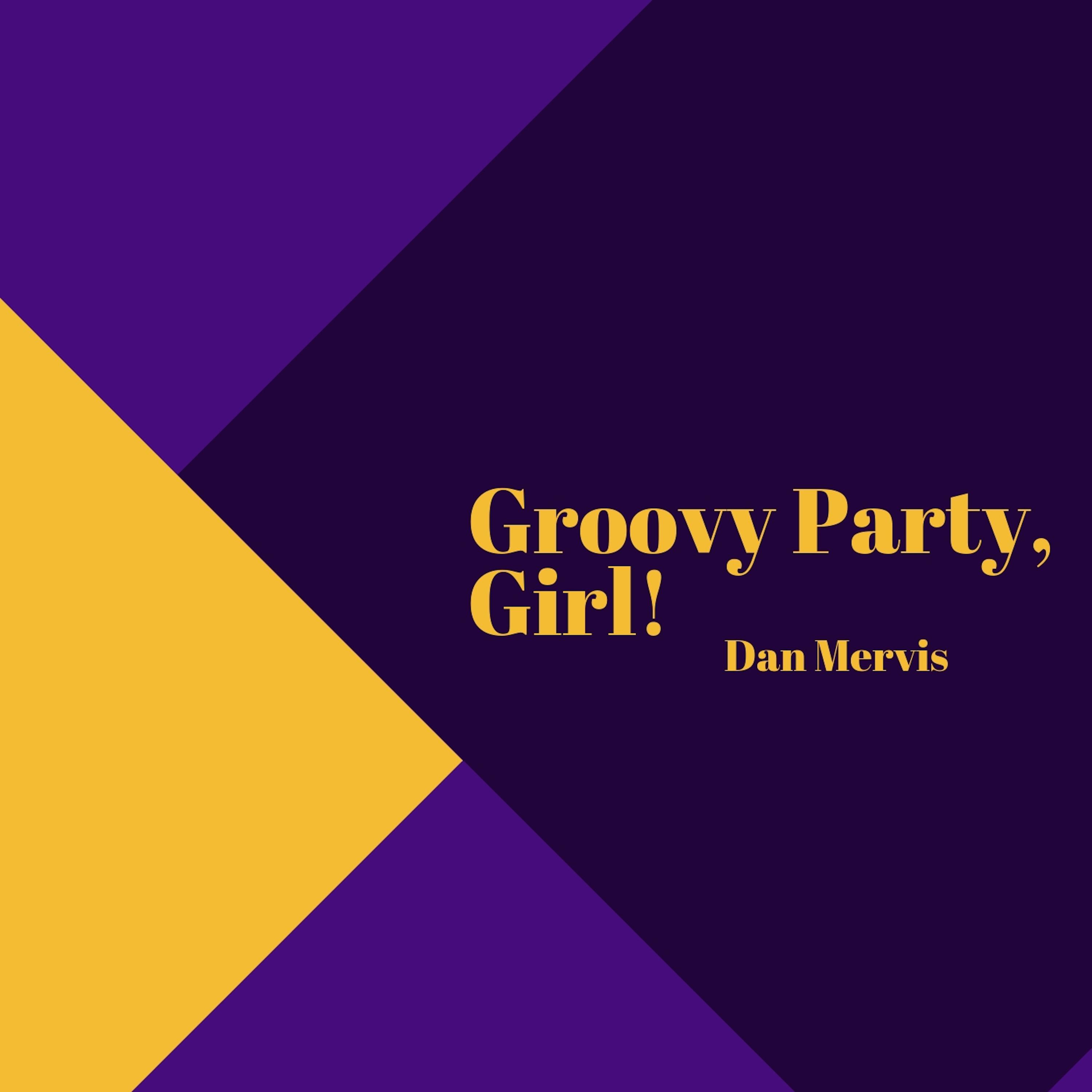 Groovy Party, Girl!