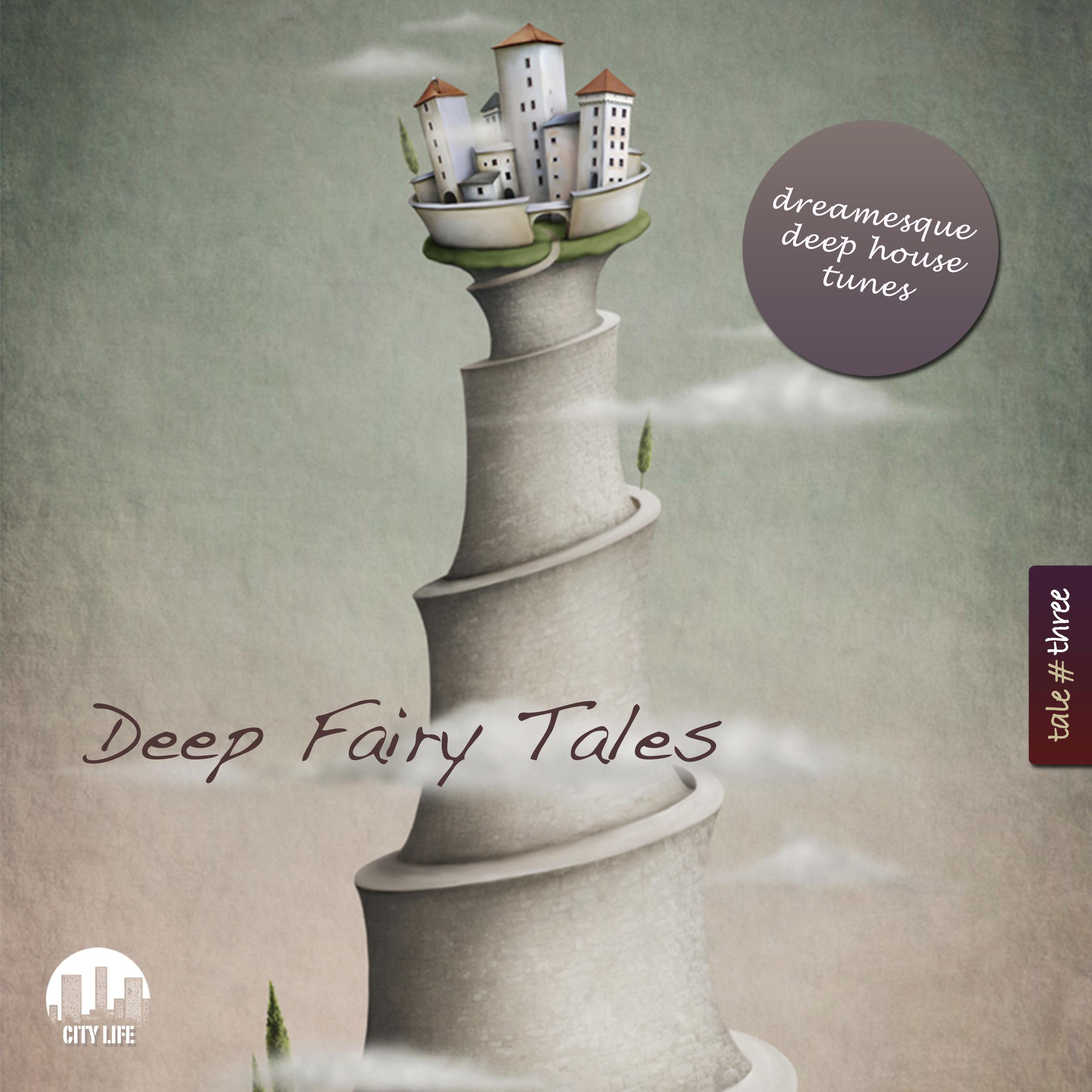 Deep Fairy Tales, Vol. 3 - Dreamesque Deep House Tunes