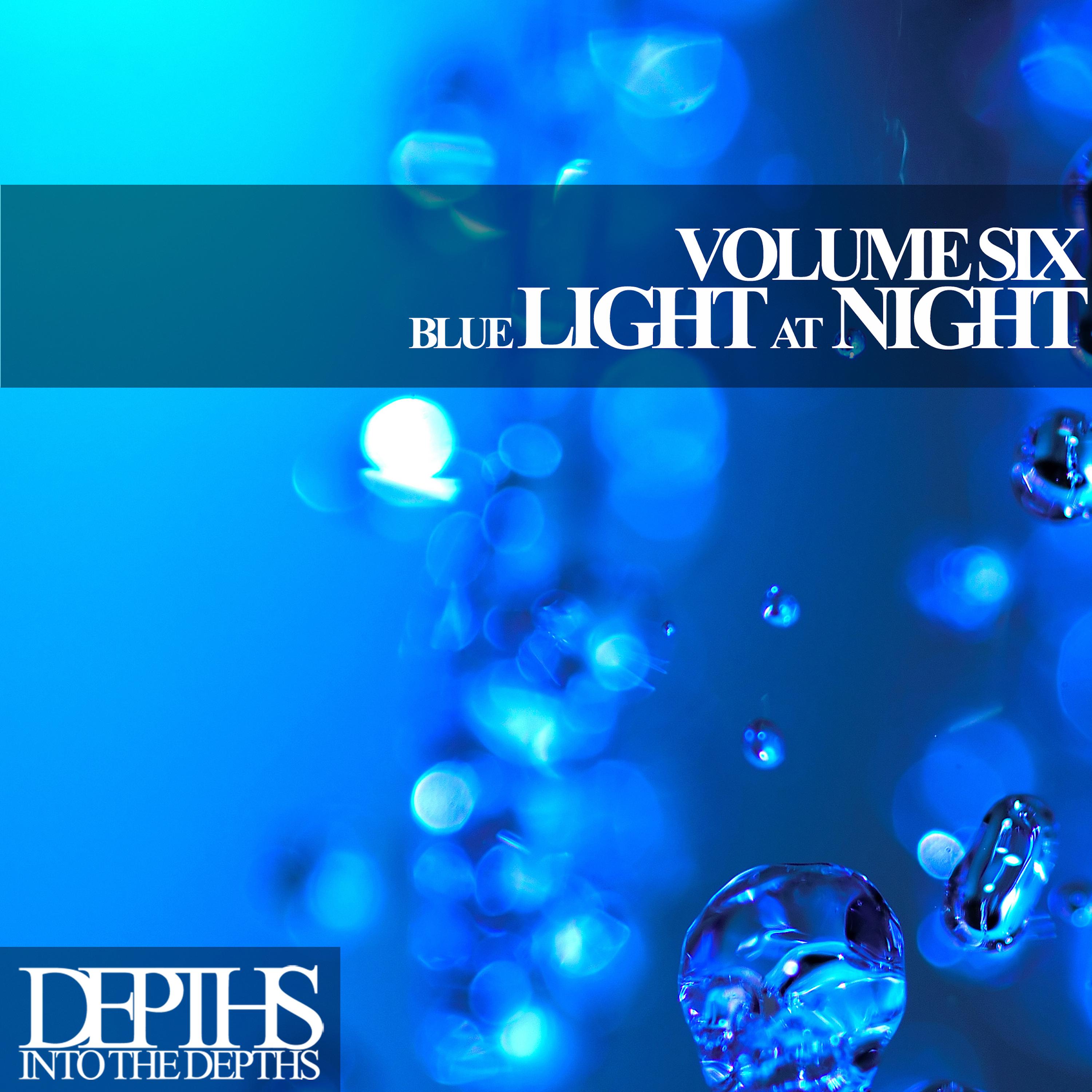 Blue Light At Night, Vol. Six - First Class Deep House Blends