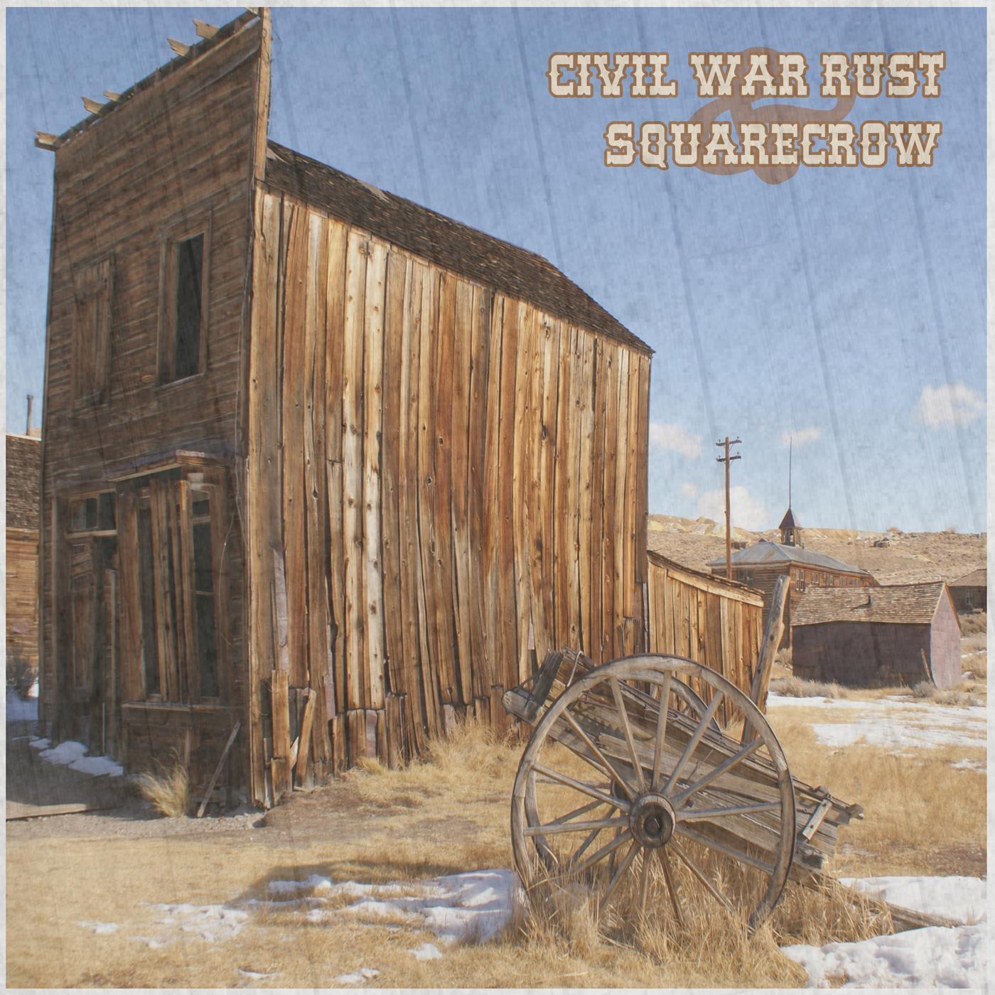 Civil War Rust / Squarecrow