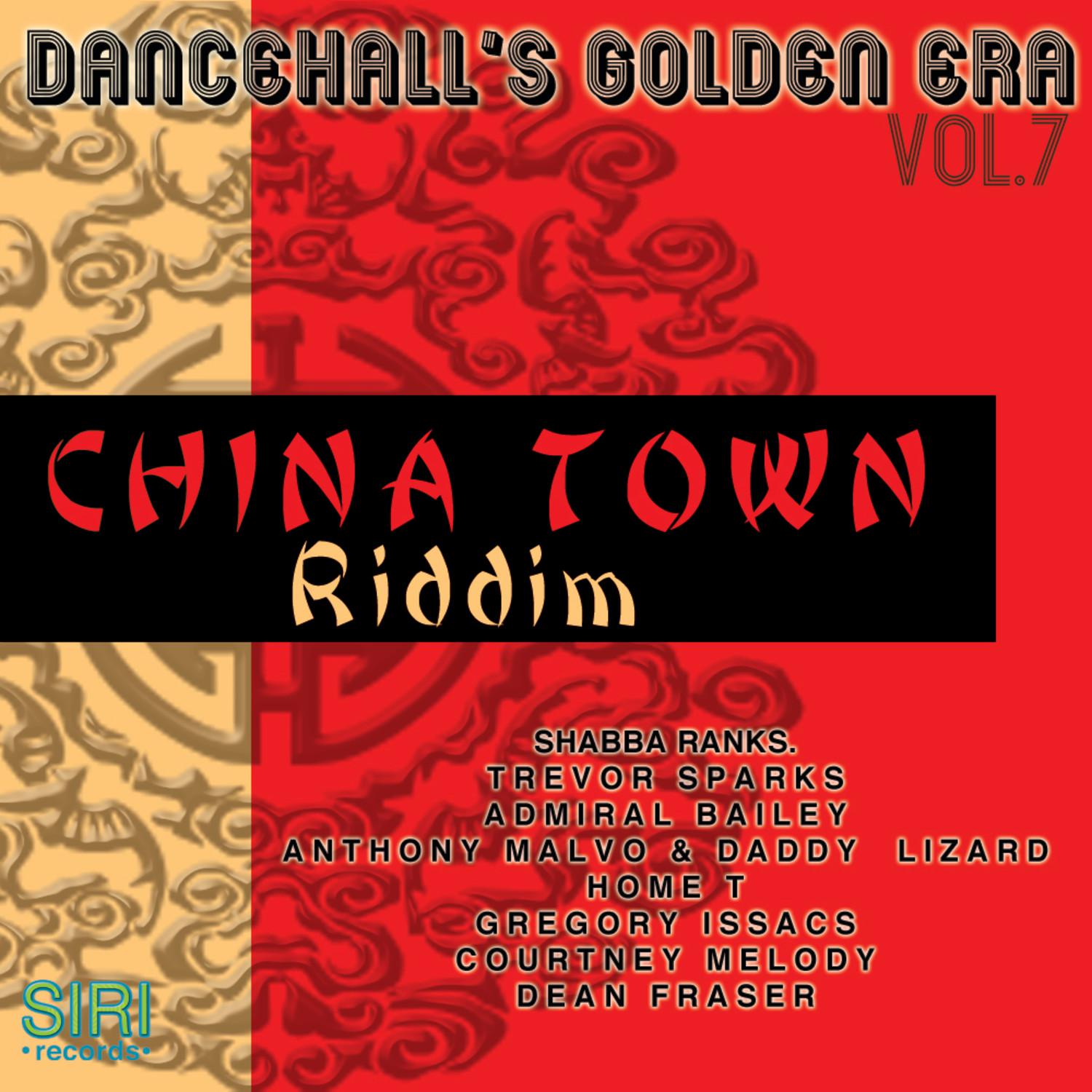 Dancehall's Golden Era Vol.7 - China Town Riddim