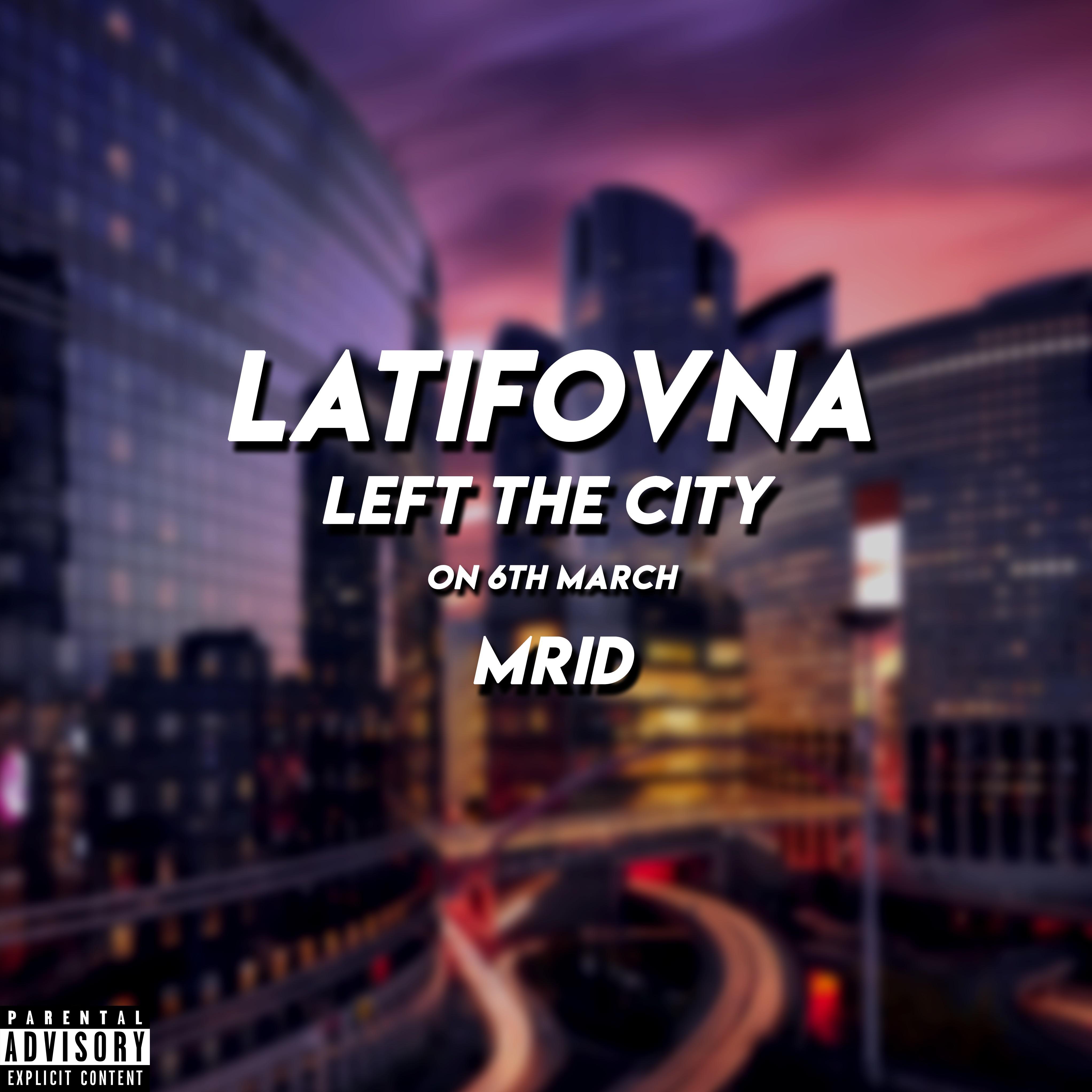 Latifovna Left the City on 6th March