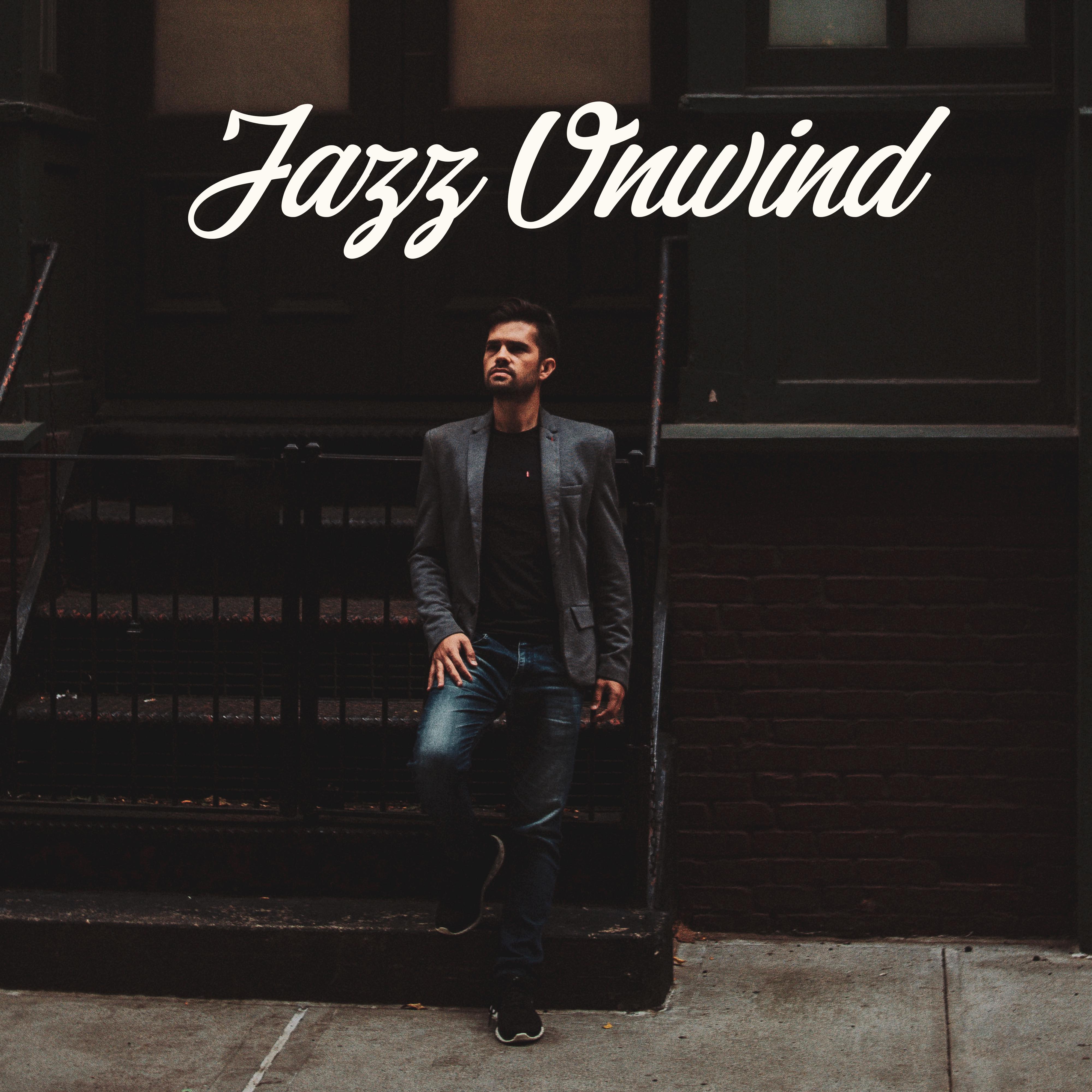 Jazz Unwind: Relax, Rest and Chill Out into the Rhythm of Fifteen Jazz Tracks