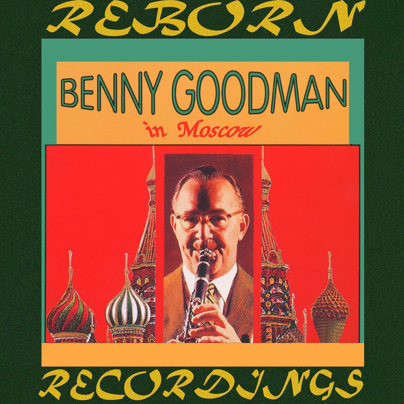 Benny Goodman in Moscow (HD Remastered)