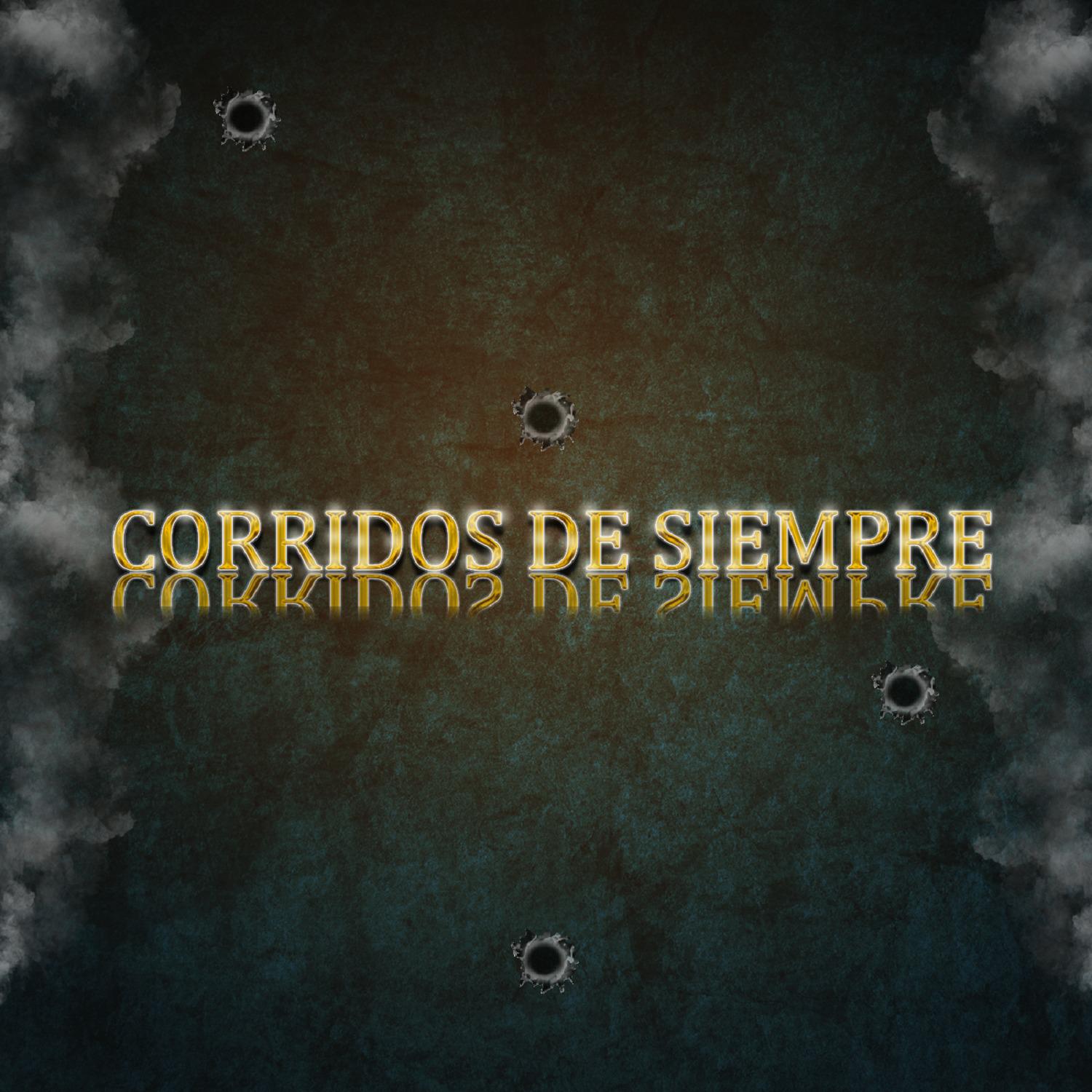 Corridos de Siempre