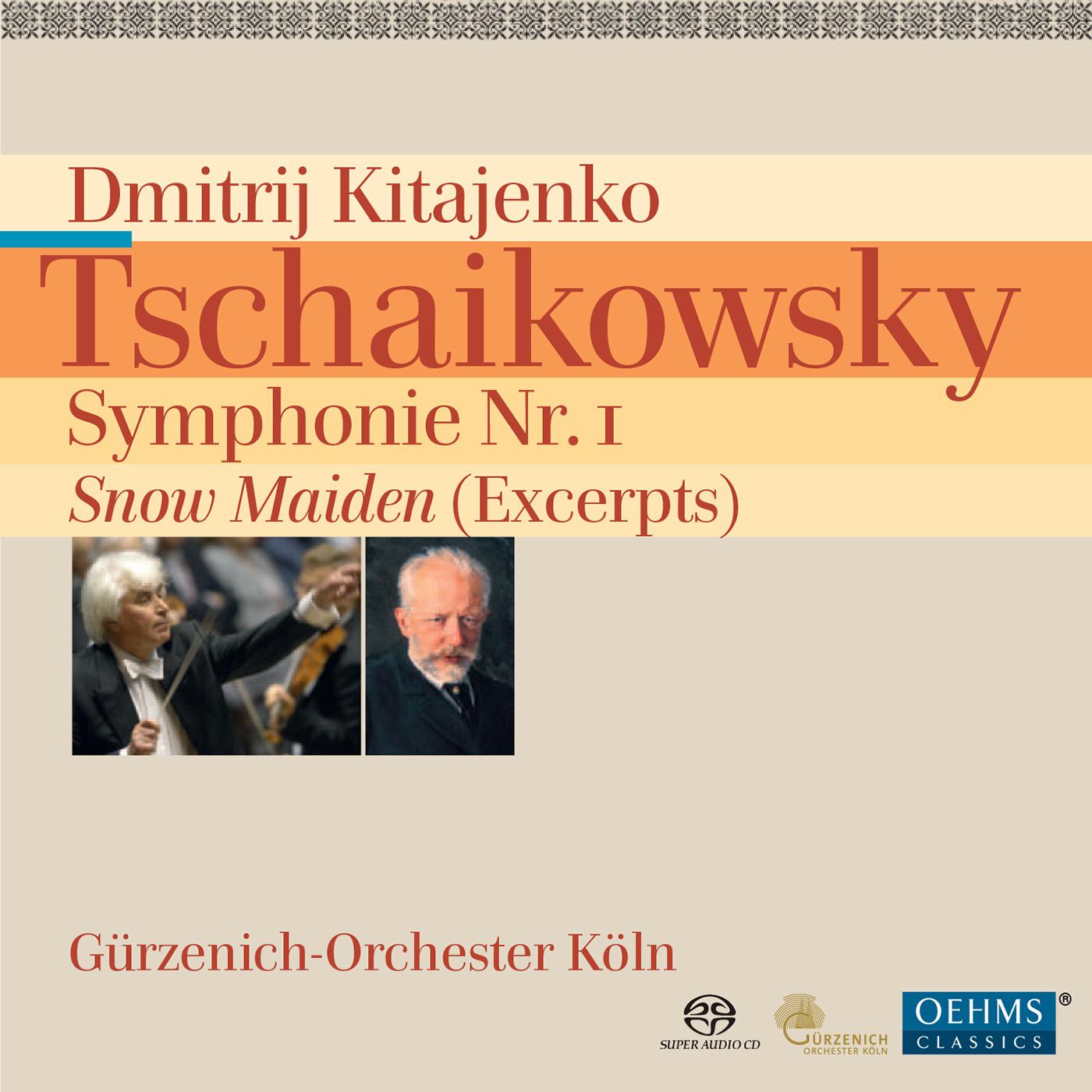 TCHAIKOVSKY, P.I.: Symphony No. 1, "Winter Daydreams" / The Snow Maiden (excerpts) (Cologne Gurzenich Orchestra, Kitayenko)