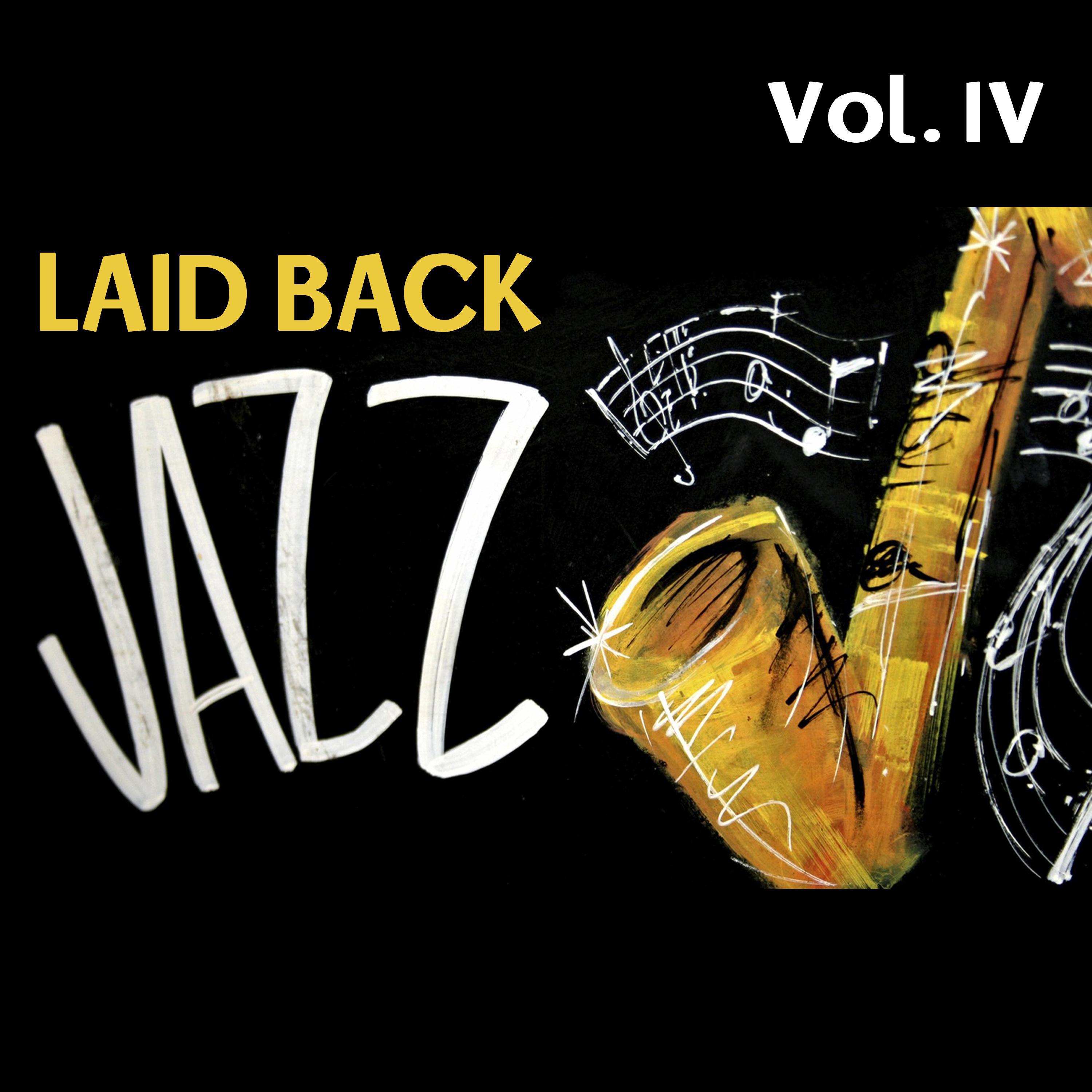 Laid Back Jazz, Vol. IV