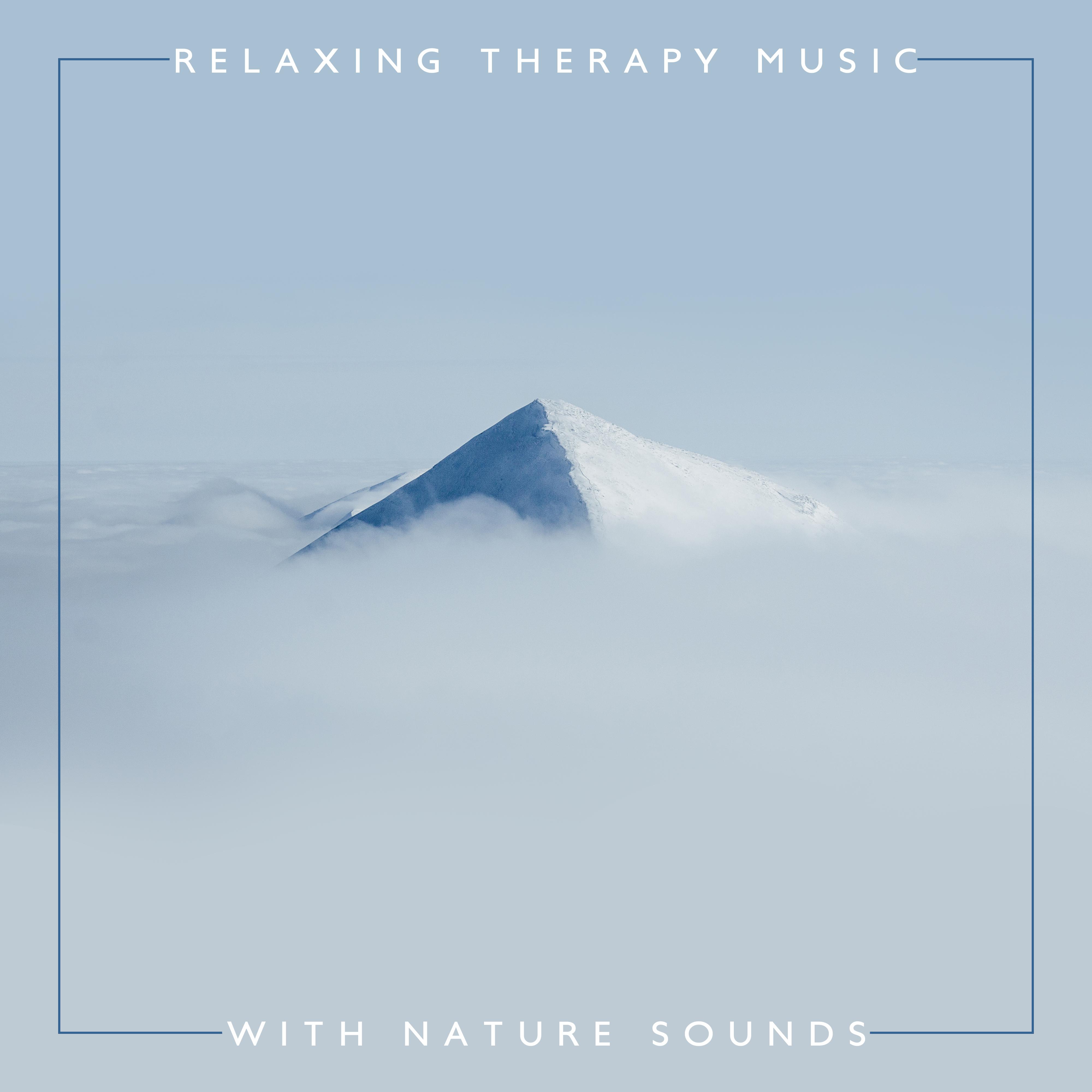 Relaxing Therapy Music with Nature Sounds: Meditation, Relaxation & Calming Down New Age Songs with Water, Forest & Birds Sounds