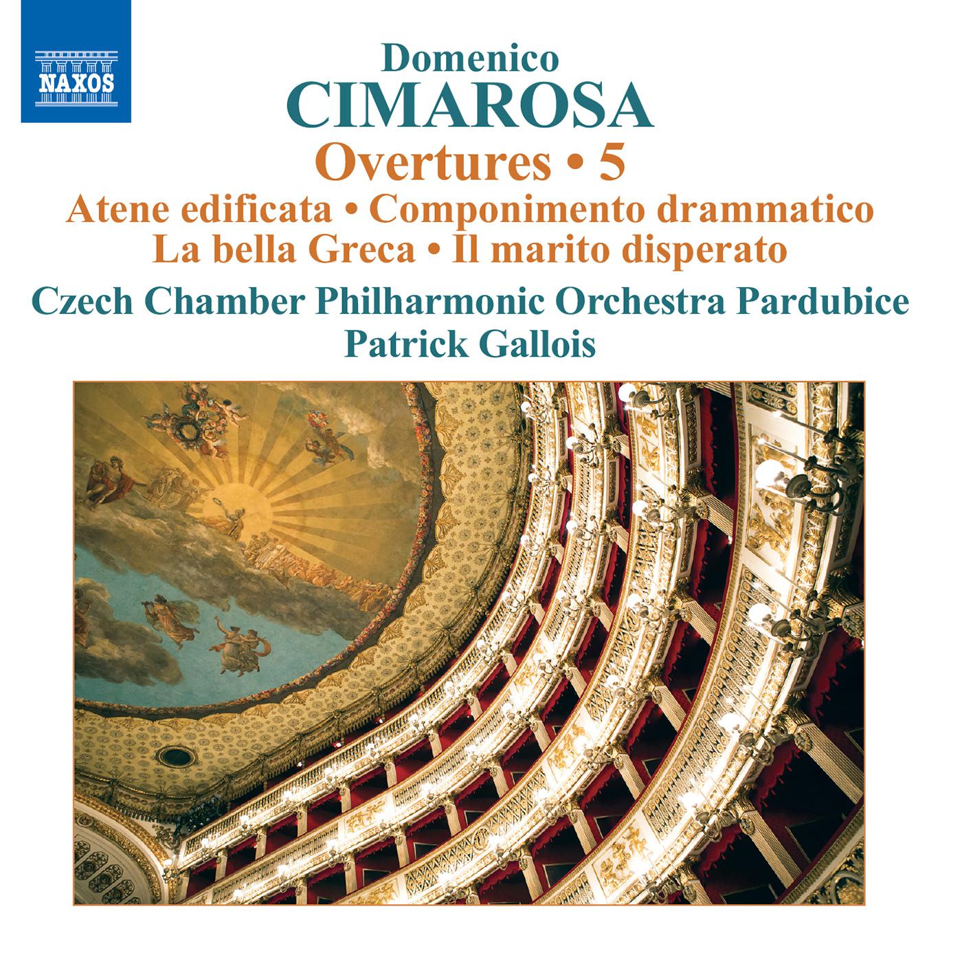 CIMAROSA, D.: Overtures, Vol. 5 (Czech Chamber Philharmonic, Pardubice, Patrick Gallois)