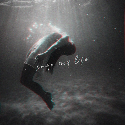 ~ Save My Life