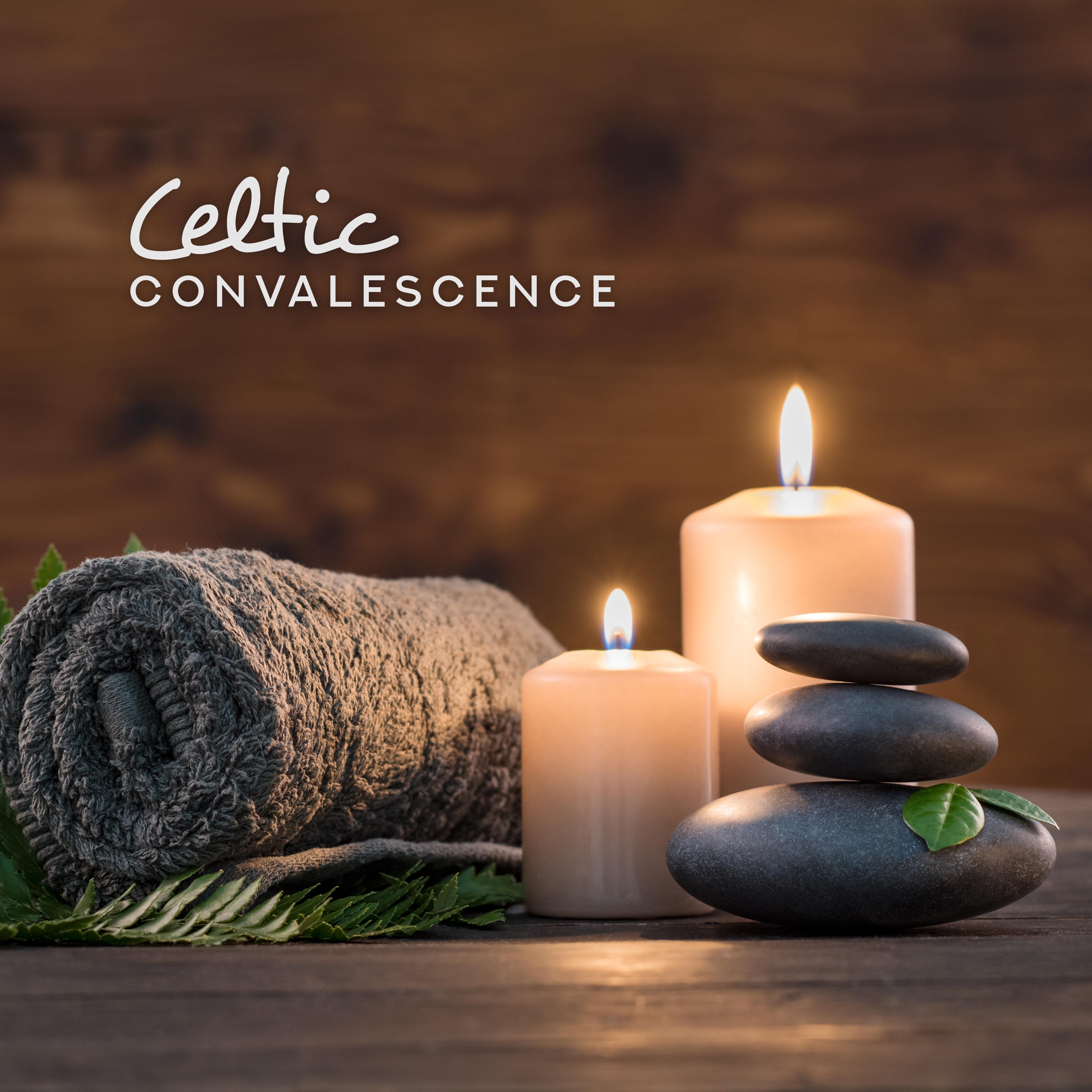 Celtic Convalescence: Spa Music, Massage, Healing, Beauty and Rejuvenating Treatments