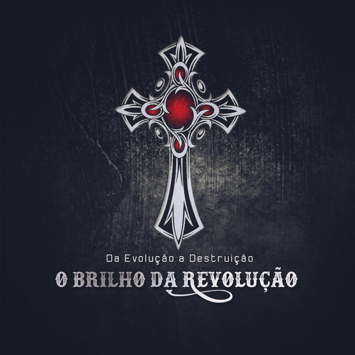 O Brilha da Revolu o: Da Evolu o a Destrui o