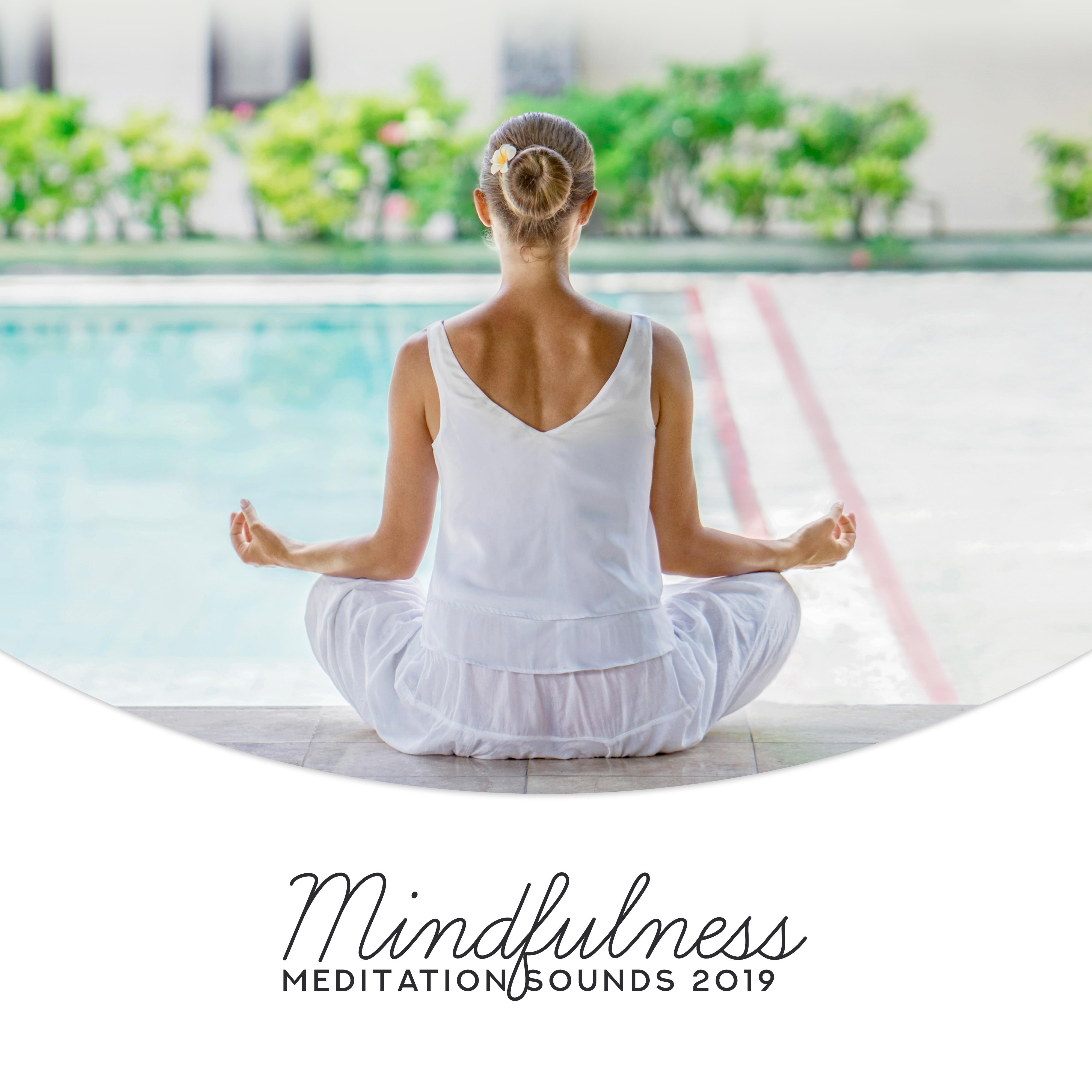 Mindfulness Meditation Sounds 2019: 15 New Age 2019 Songs for Yoga, Inner Calm, Mind & Body Connection