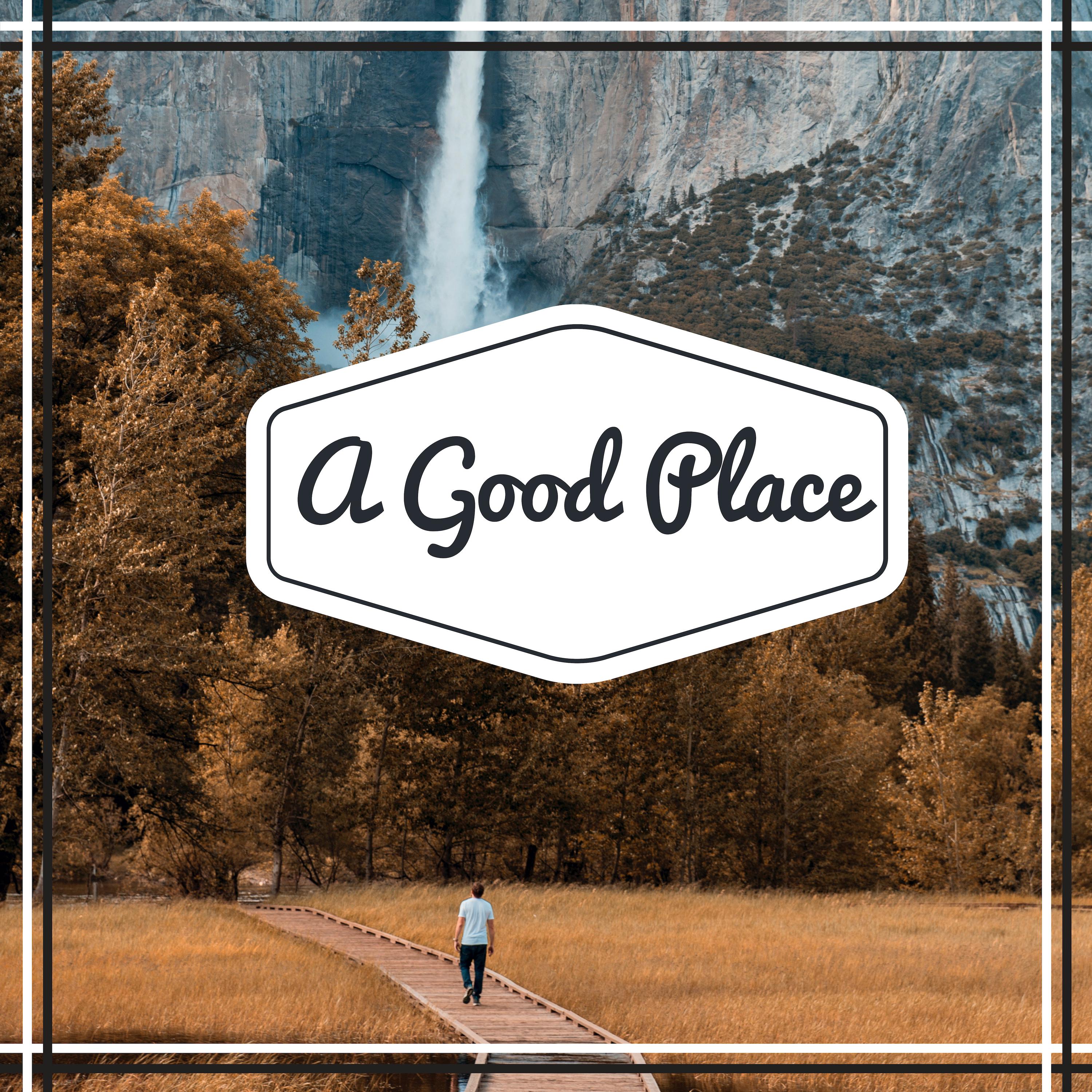 A Good Place