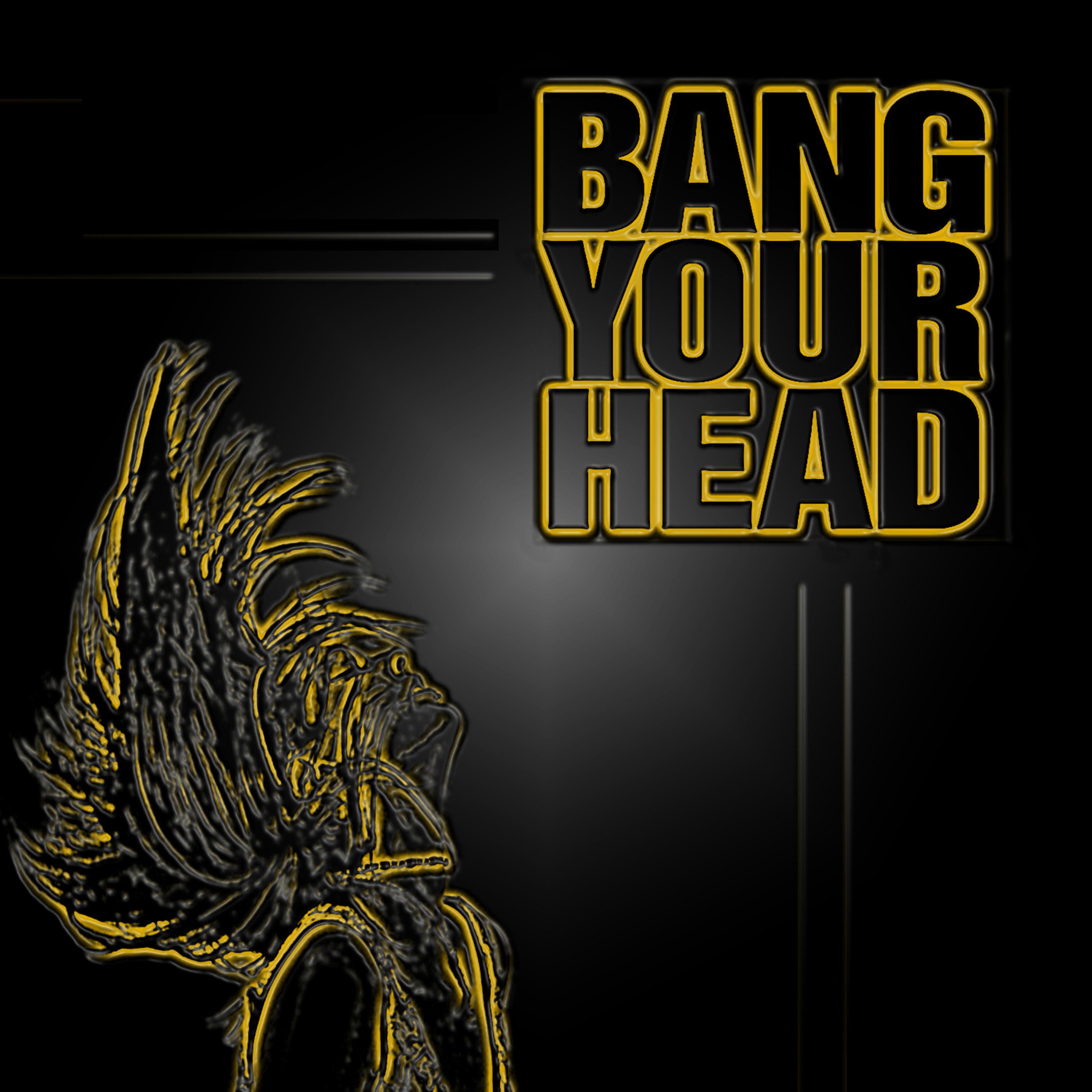 Bang Your Head