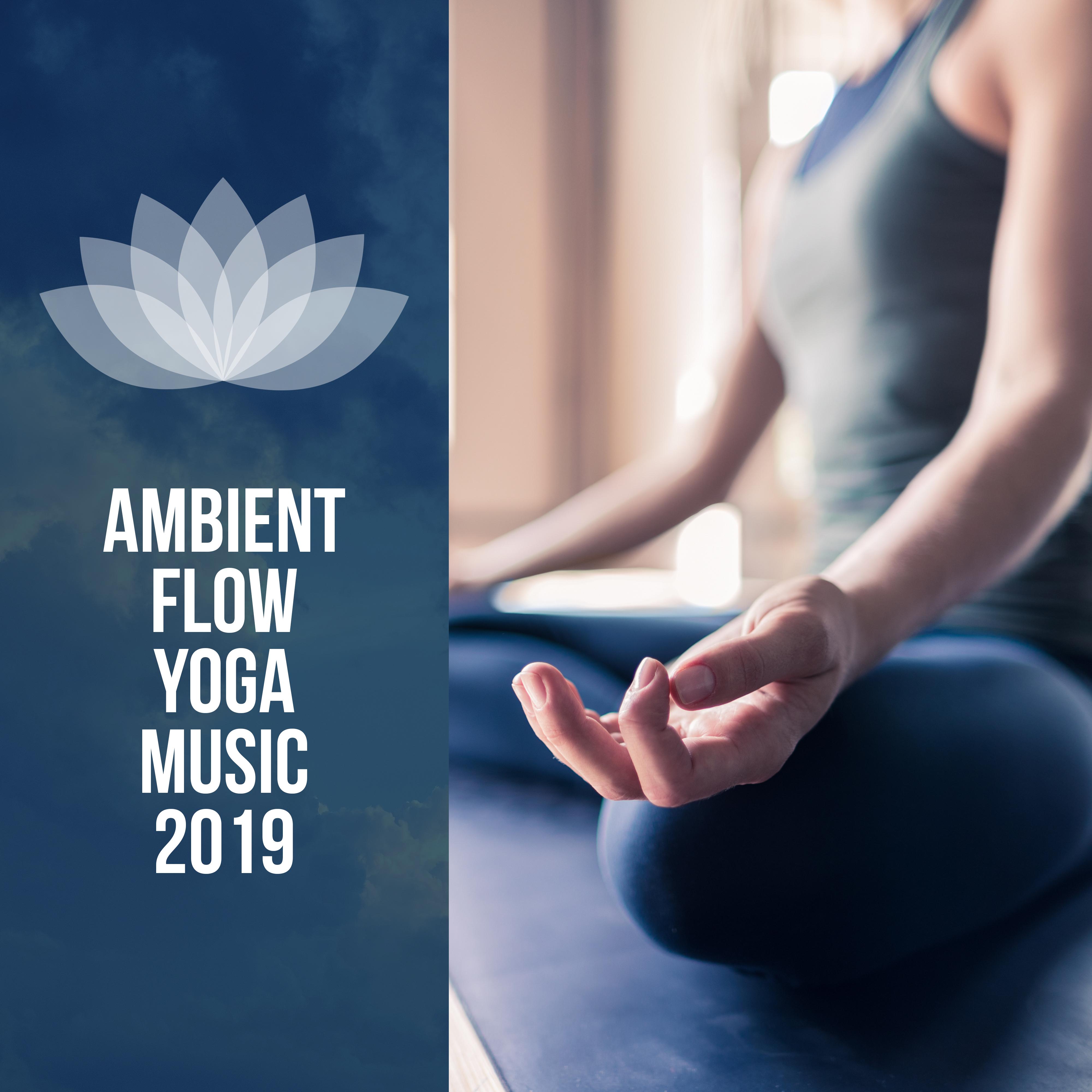 Ambient Flow Yoga Music 2019