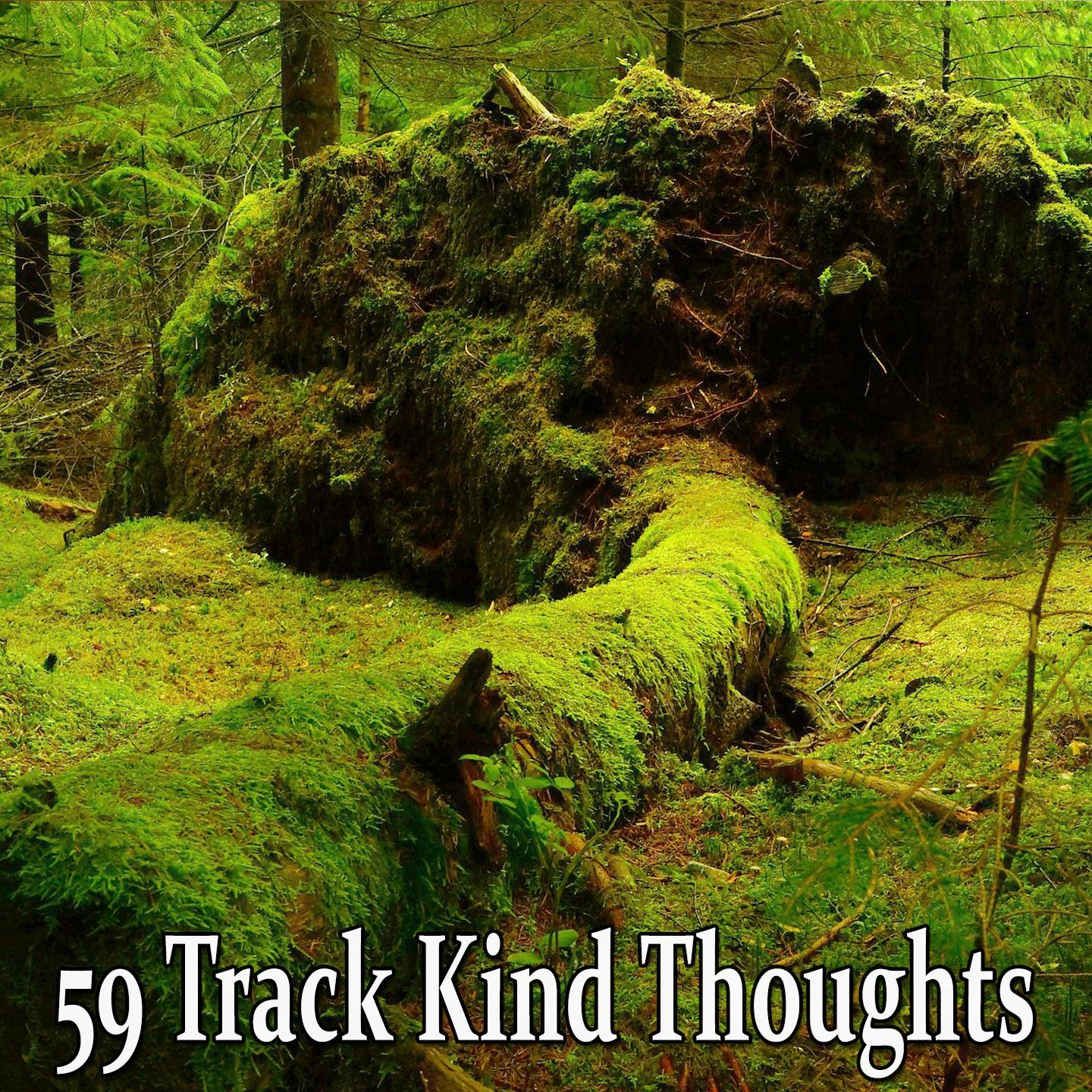 59 Track Kind Thoughts