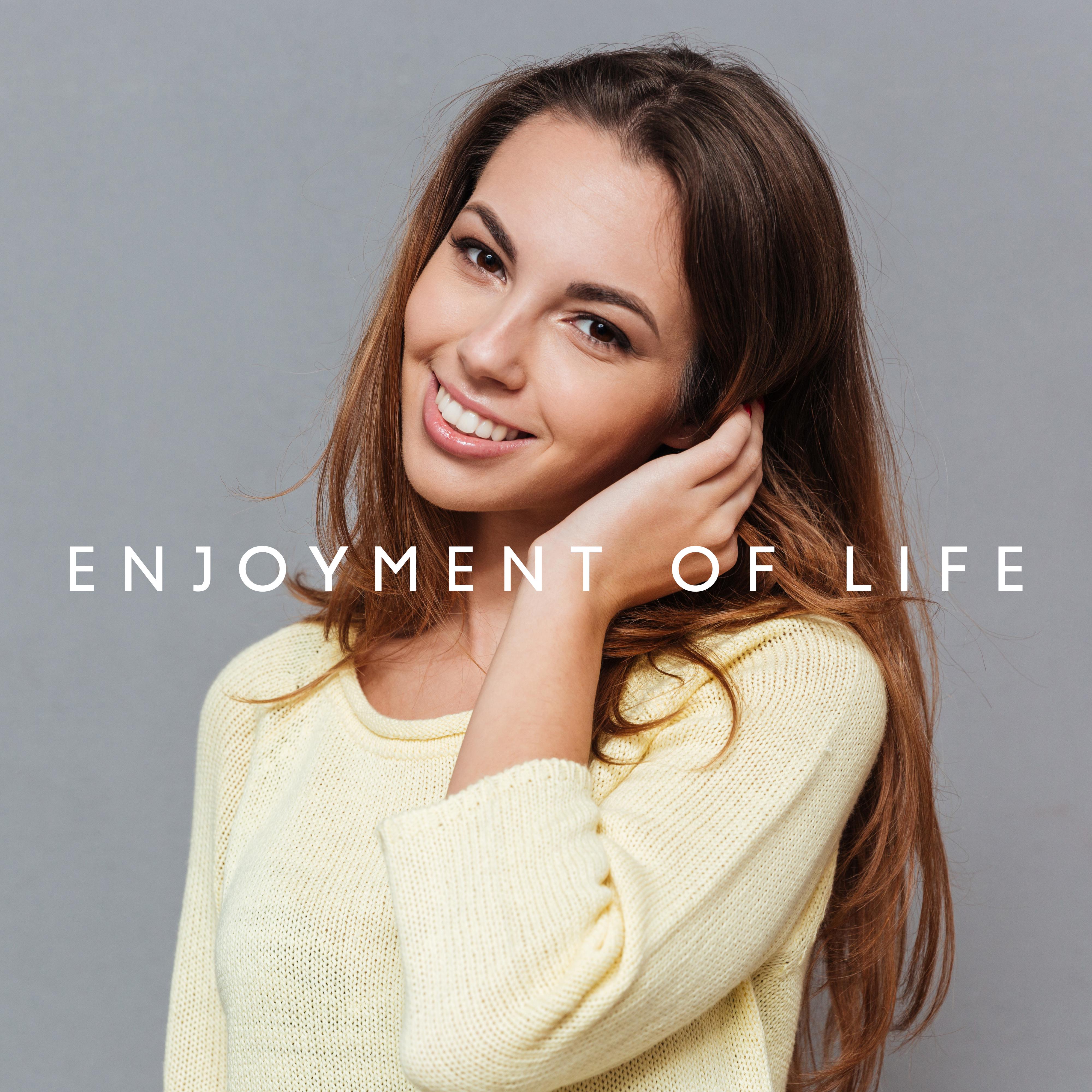 Enjoyment of Life: Pleasant Jazz Tracks for Relaxation, Rest and Entertainment