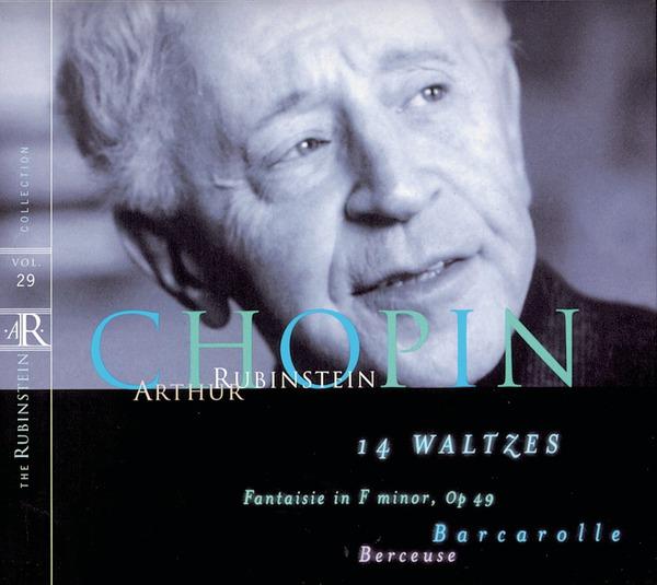 Rubinstein Collection, Vol. 29: Chopin: 14 Waltzes, Fantaisie, Op. 49, Barcarolle, Berceuse