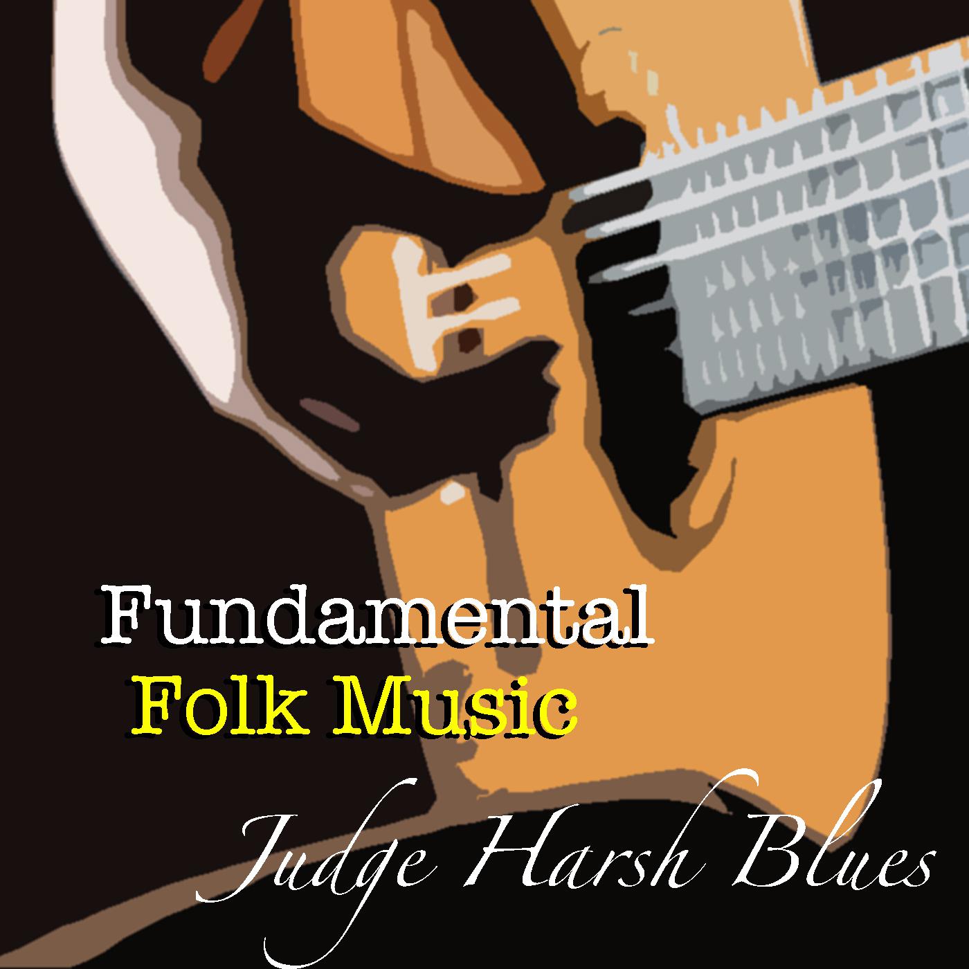Judge Harsh Blues Fundamental Folk Music