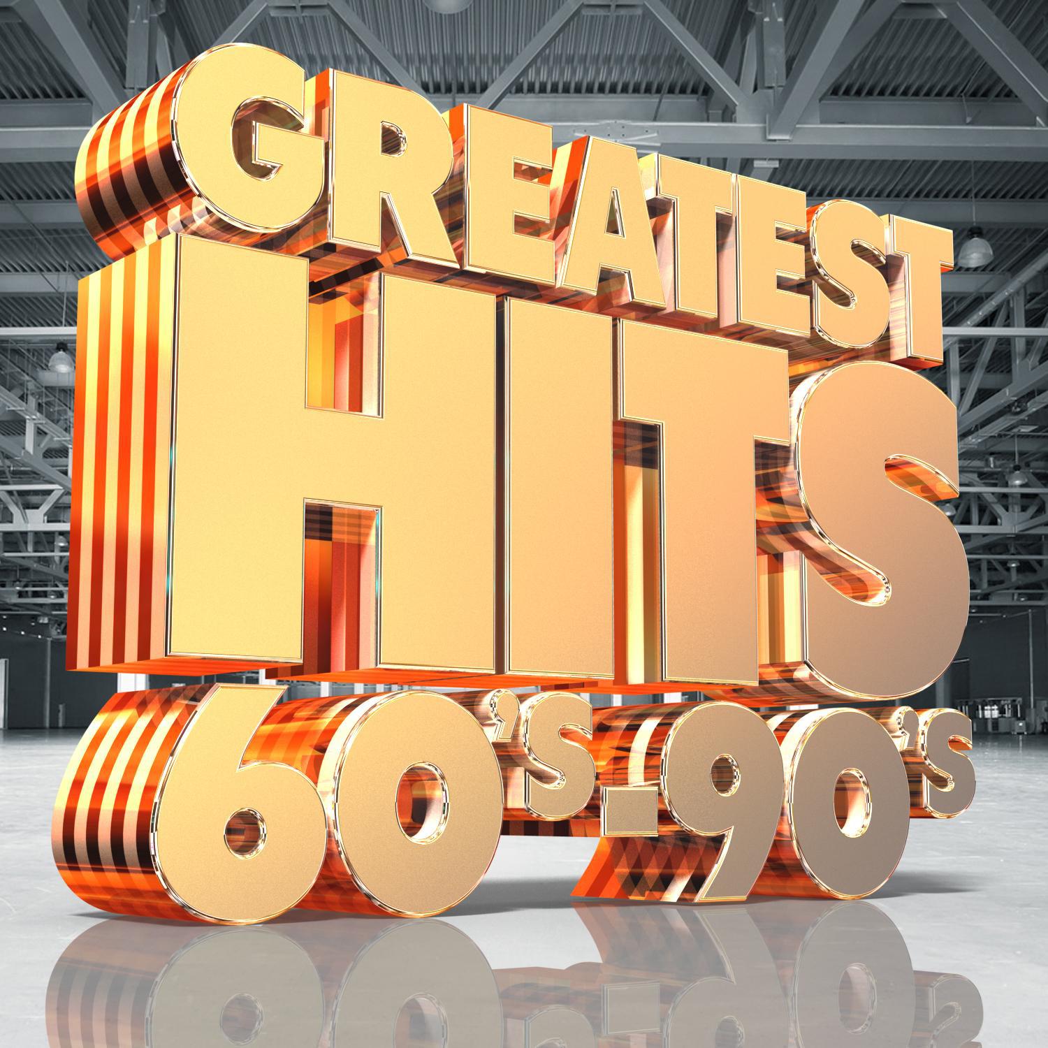 Greatest Hits: 60's - 90's
