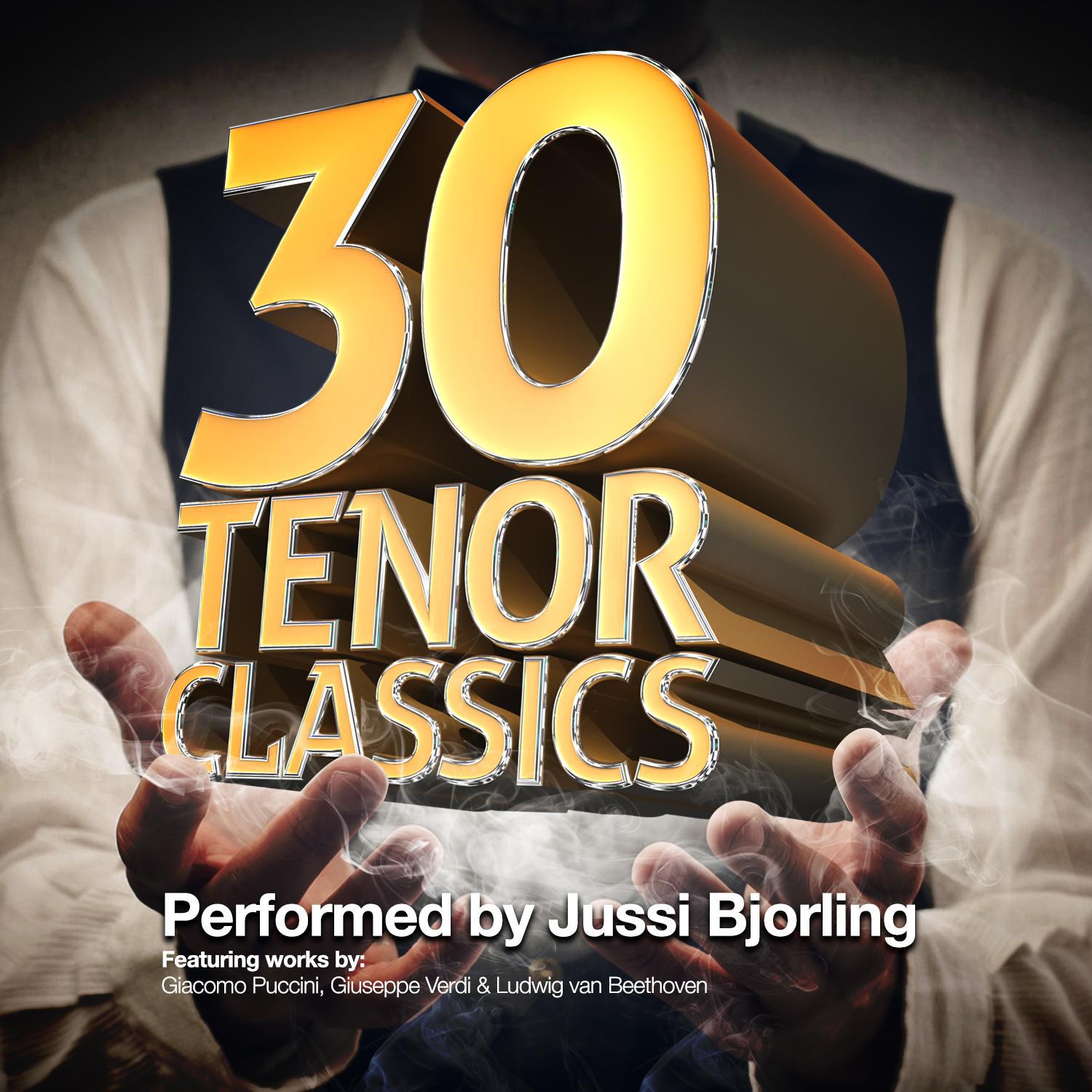 30 Tenor Classics... Performed by Jussi Bjorling