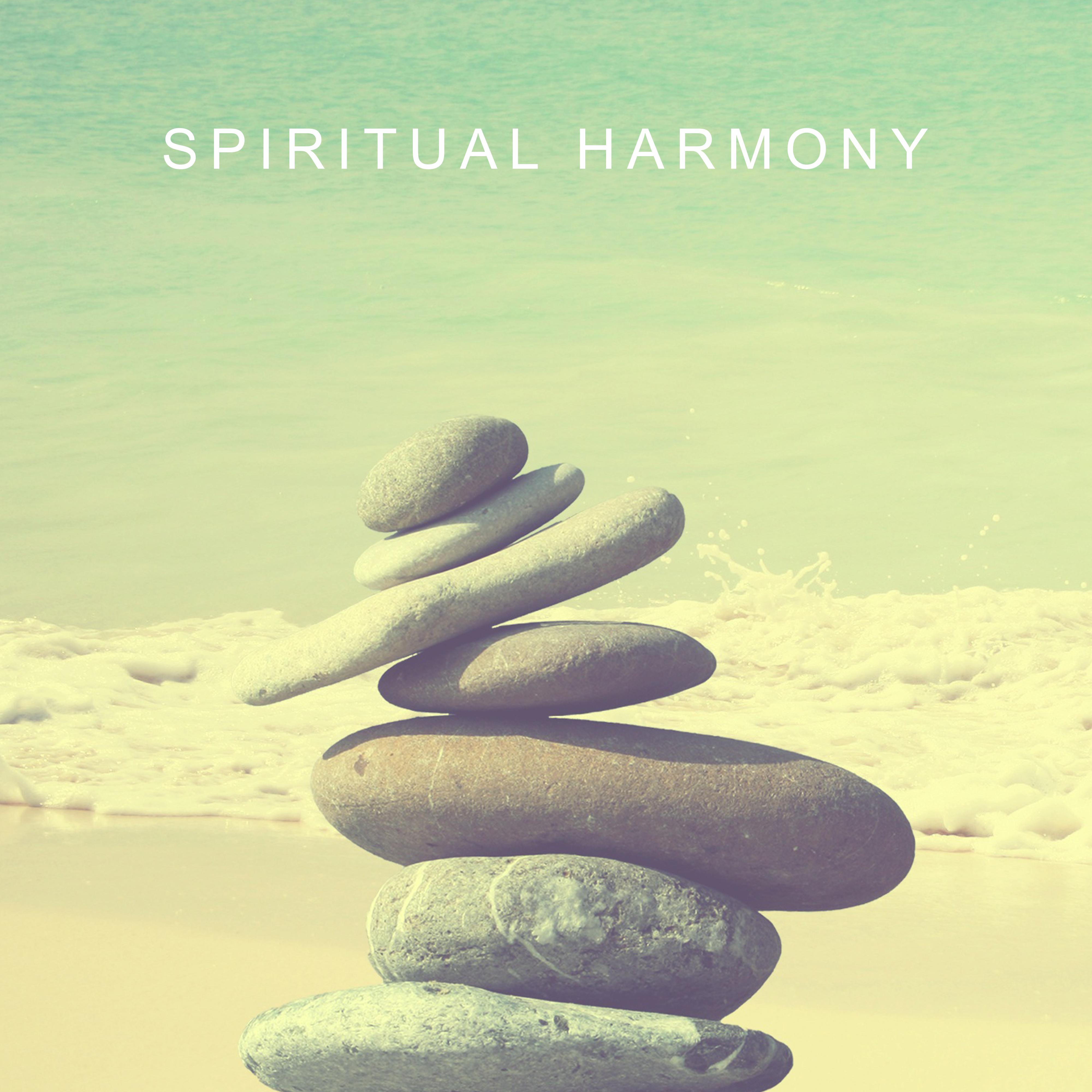 Spiritual Harmony  New Age Music for Yoga, Pure Meditation, Sleep, Oriental Relaxation, Deep Harmony, Spiritual Awakening, Music for Mind, Tranquil Peace