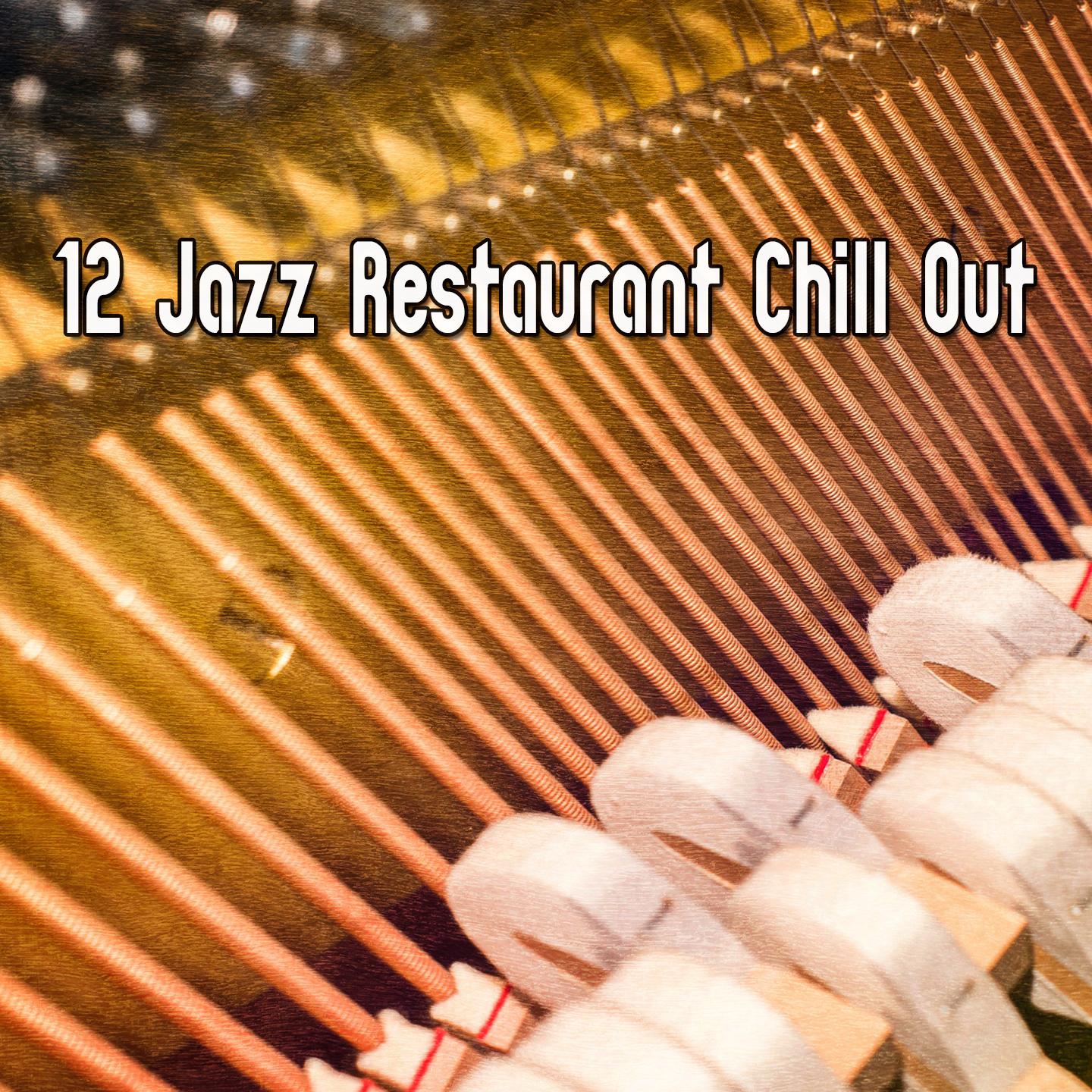 12 Jazz Restaurant Chill Out