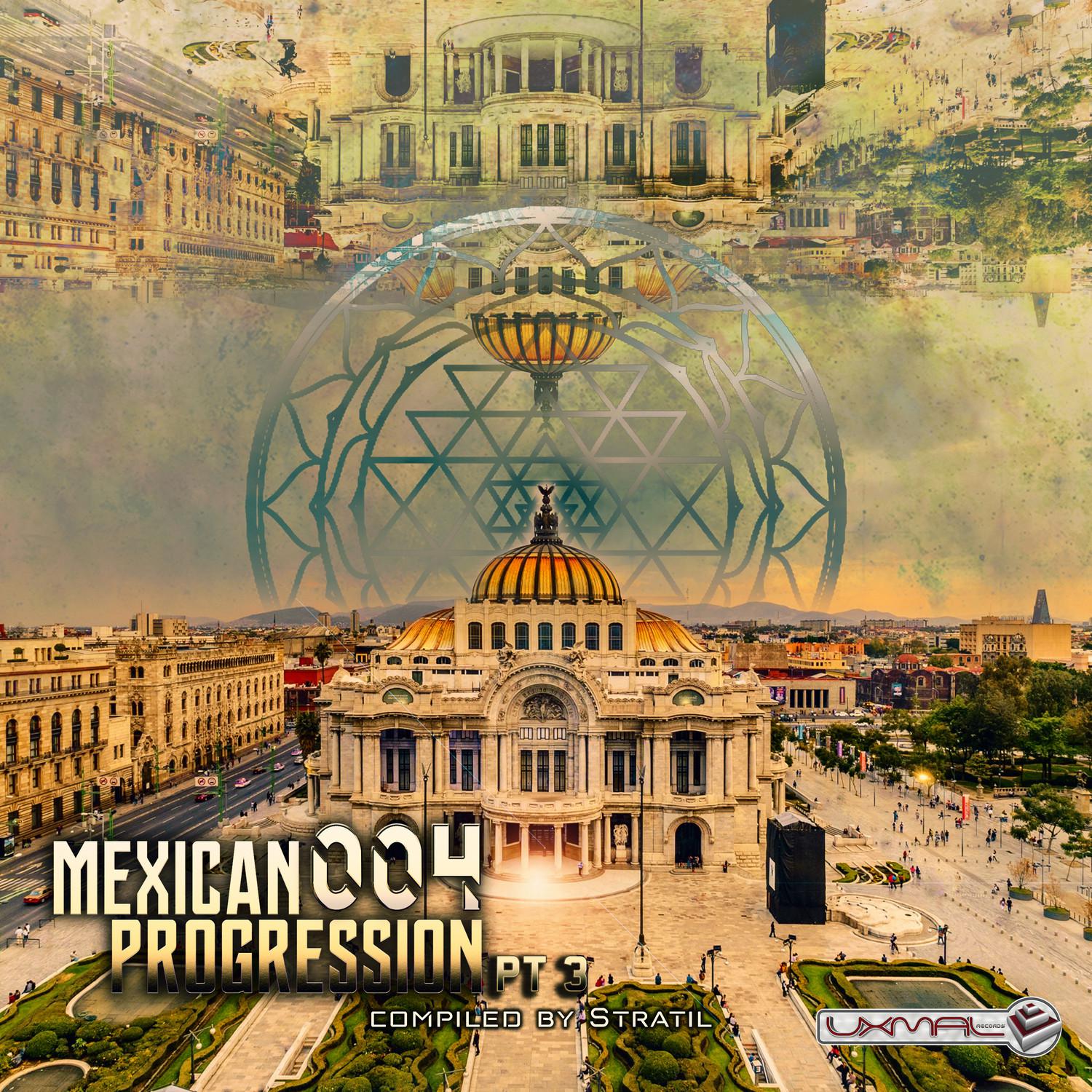 Mexican Progression 004, Pt. 3 (Compiled by Stratil)