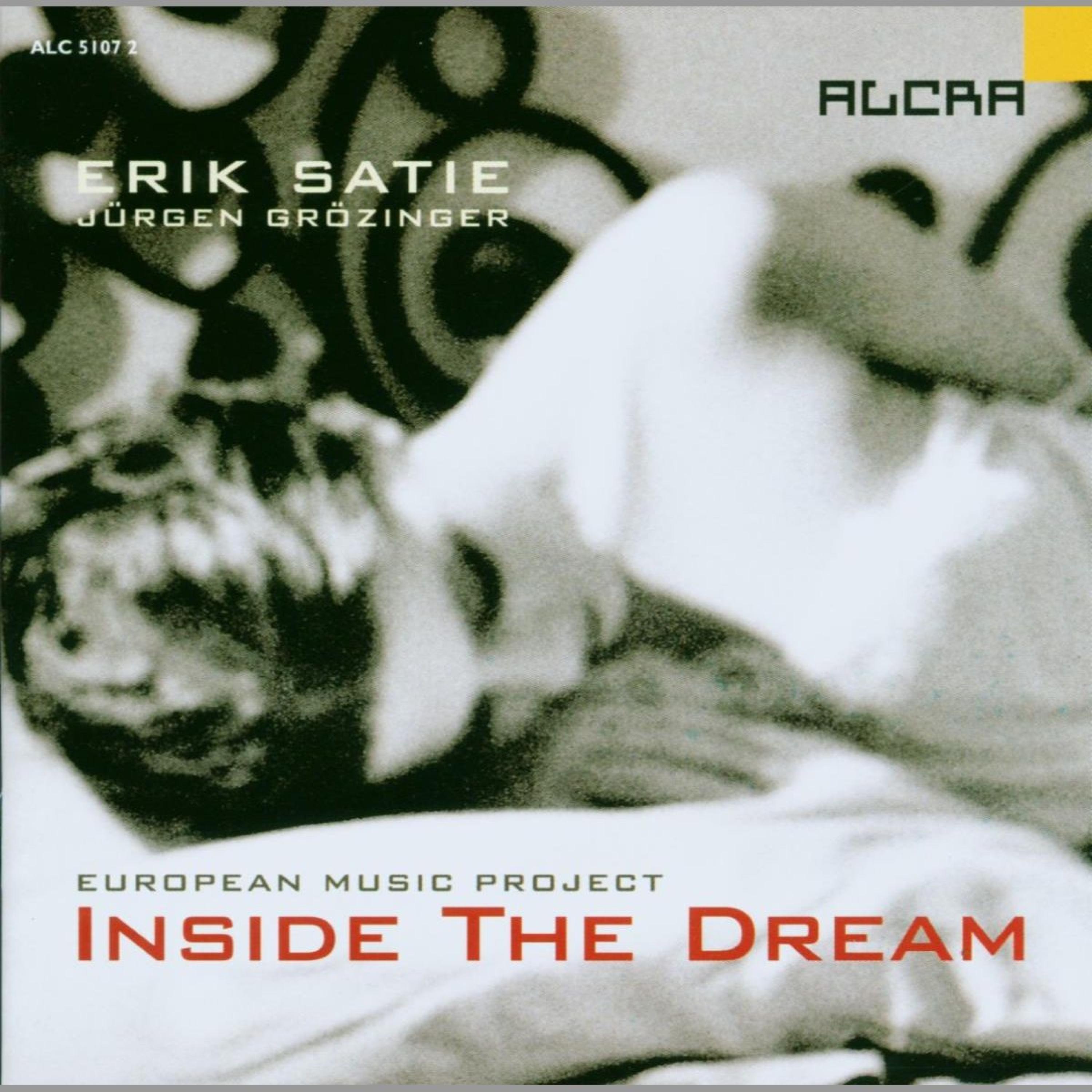 Satie  Gr zinger: Inside the Dream