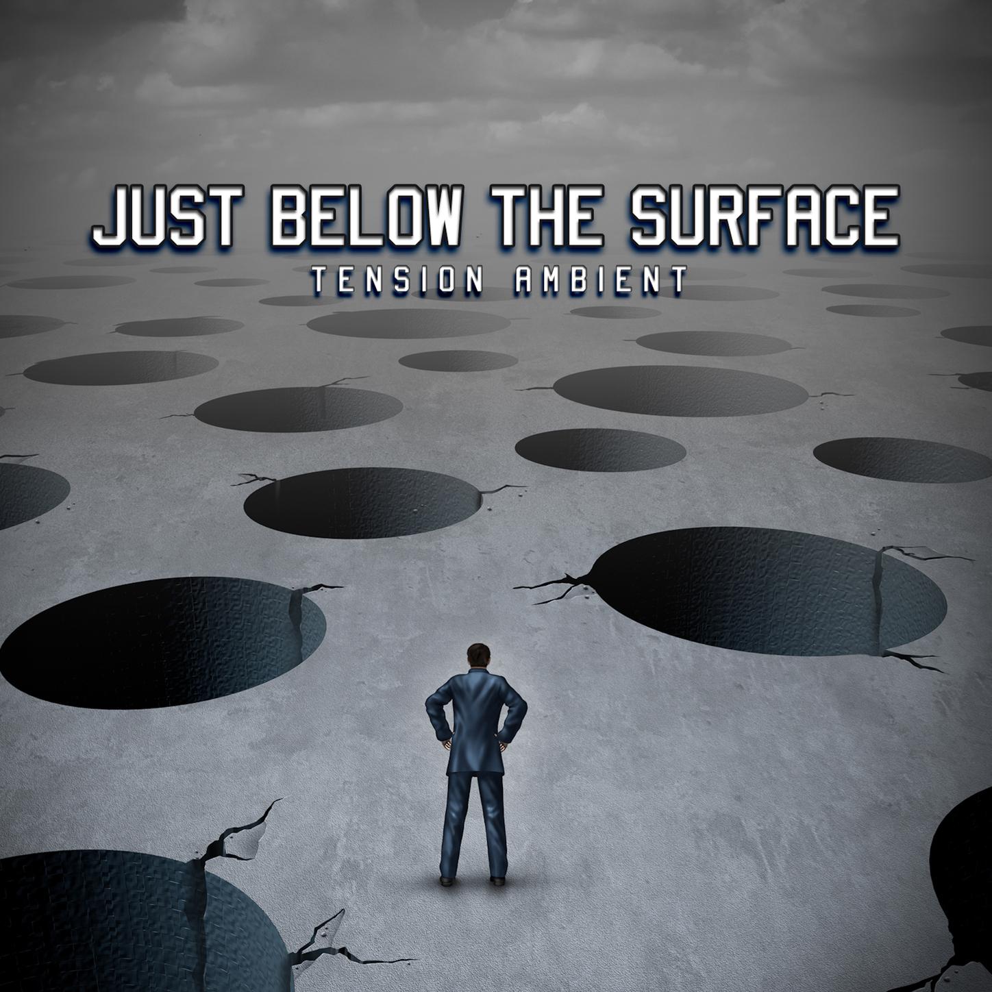 Just Below the Surface: Ambient Tension