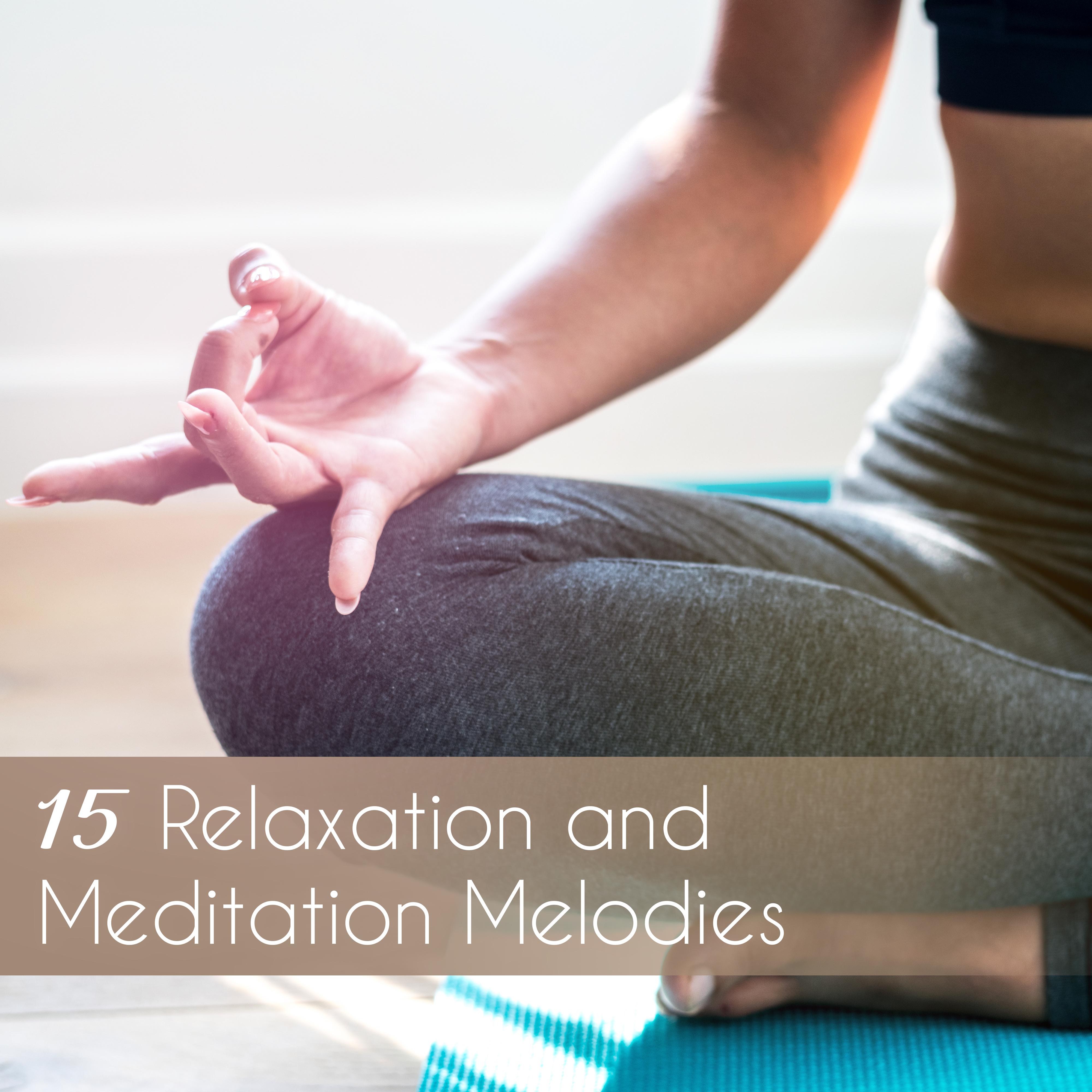 15 Relaxation and Meditation Melodies  Chakra Sleep Meditation, Healing Music to Calm Down, Deep Meditation, Yoga Training, Pure Mind, Chakra Balancing
