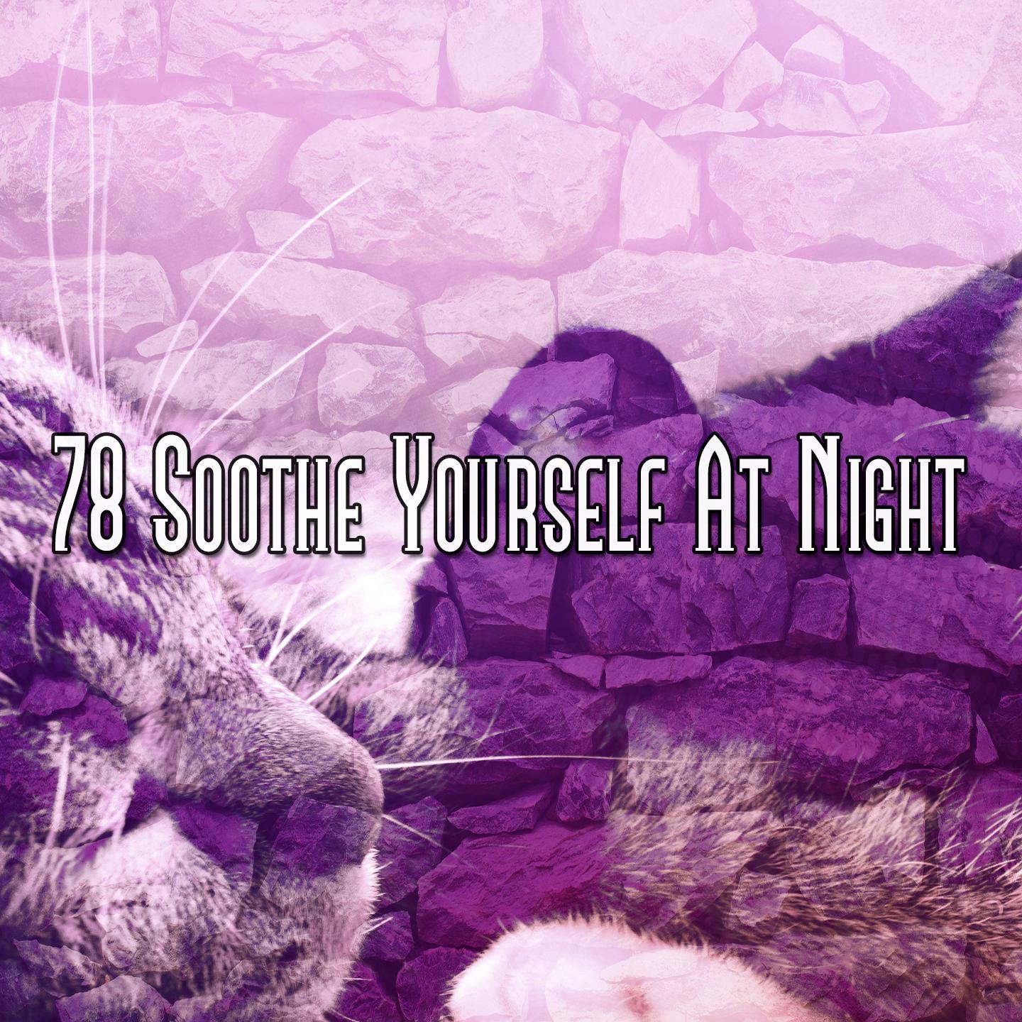 78 Soothe Yourself at Night