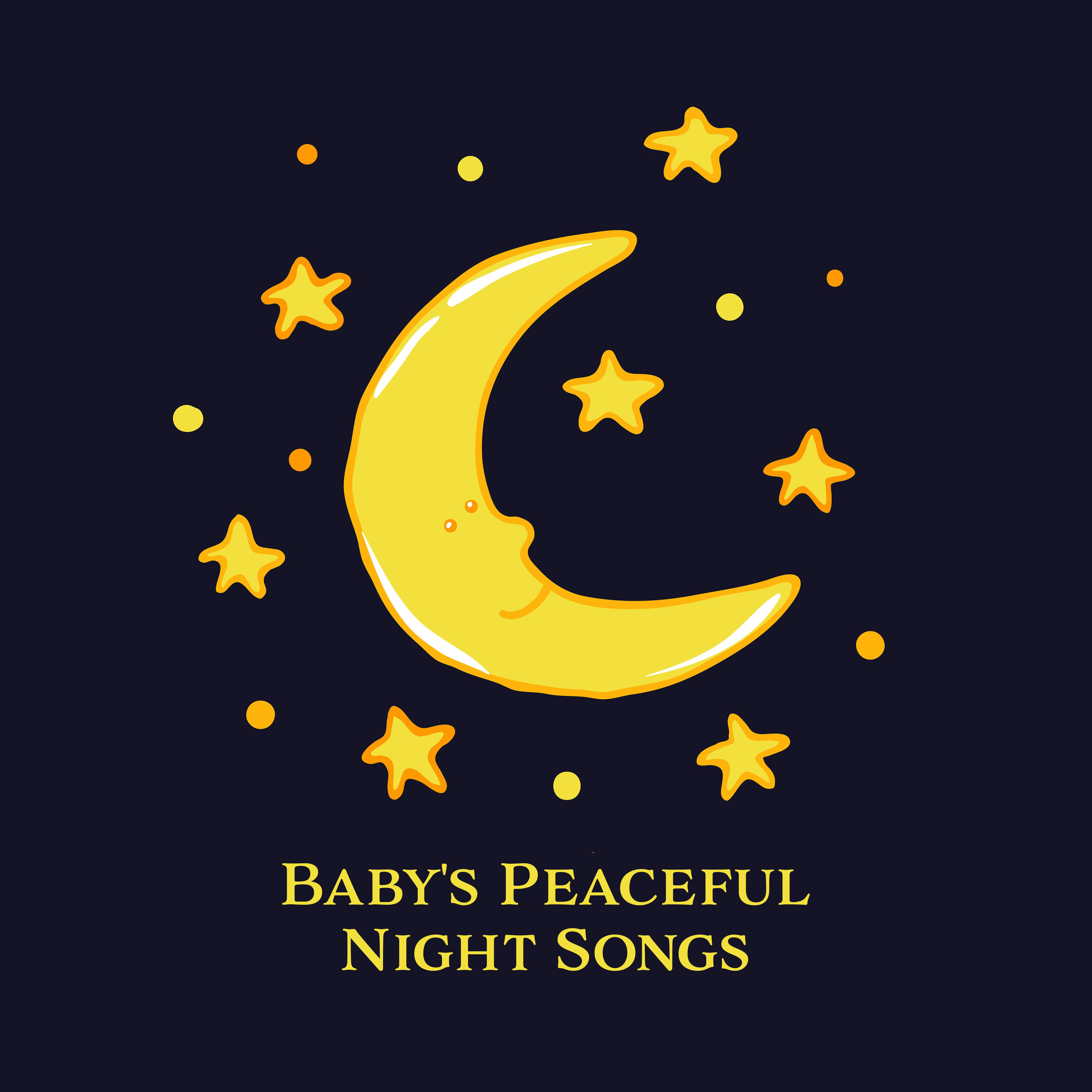 Baby's Peaceful Night Songs: 15 New Age Tracks for Perfect Baby Sleep, Calming Down & Sleep Beautiful