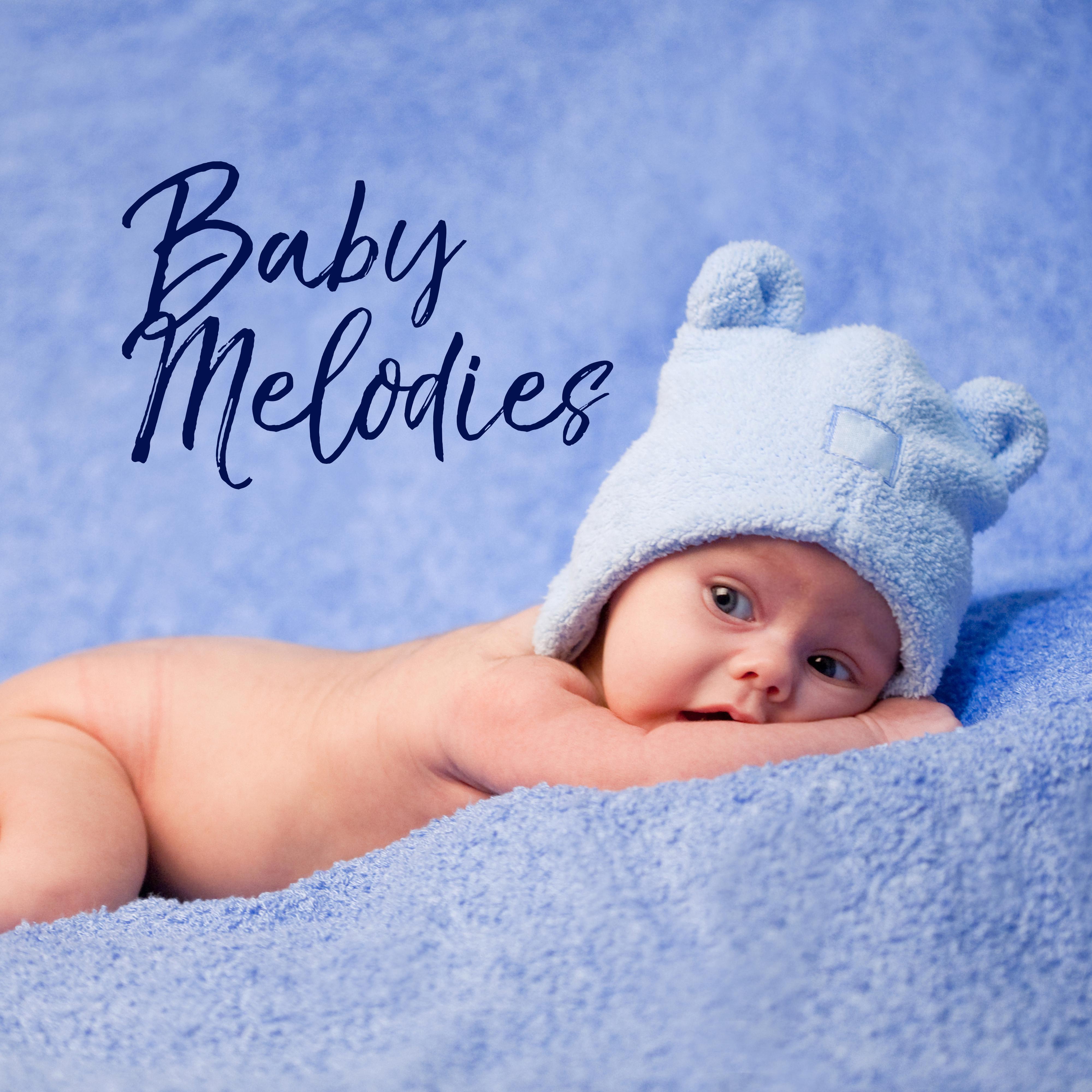 Baby Melodies  Relaxing Music for Baby, Calming Lullabies, Soothing Sounds, Cradle Songs, Pure Relaxation for Baby