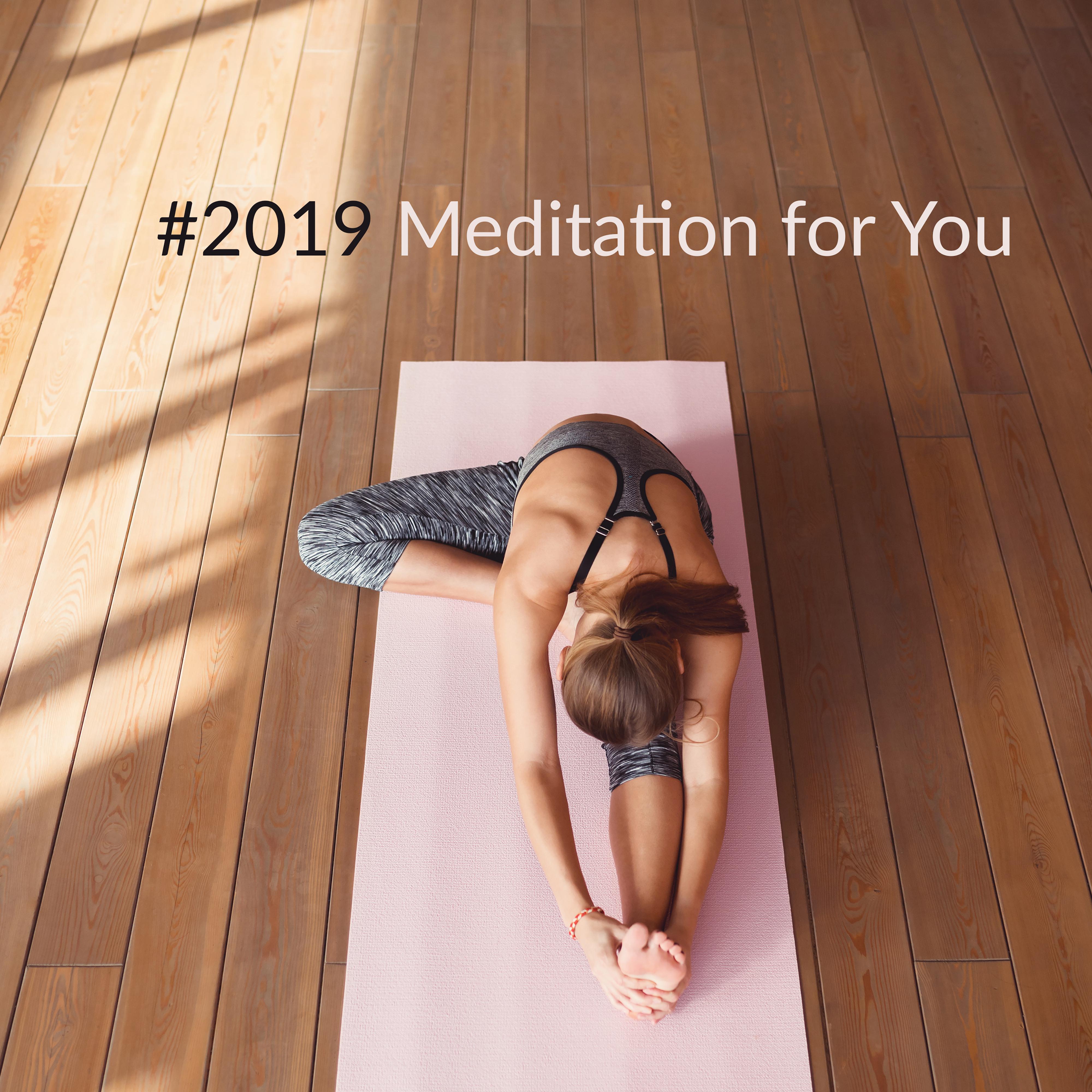 #2019 Meditation for You: 15 Relaxing Sounds for Yoga, Sleep & Deep Meditation, Inner Harmony, Wellbeing Moment, Spiritual Awakening, Yoga Training