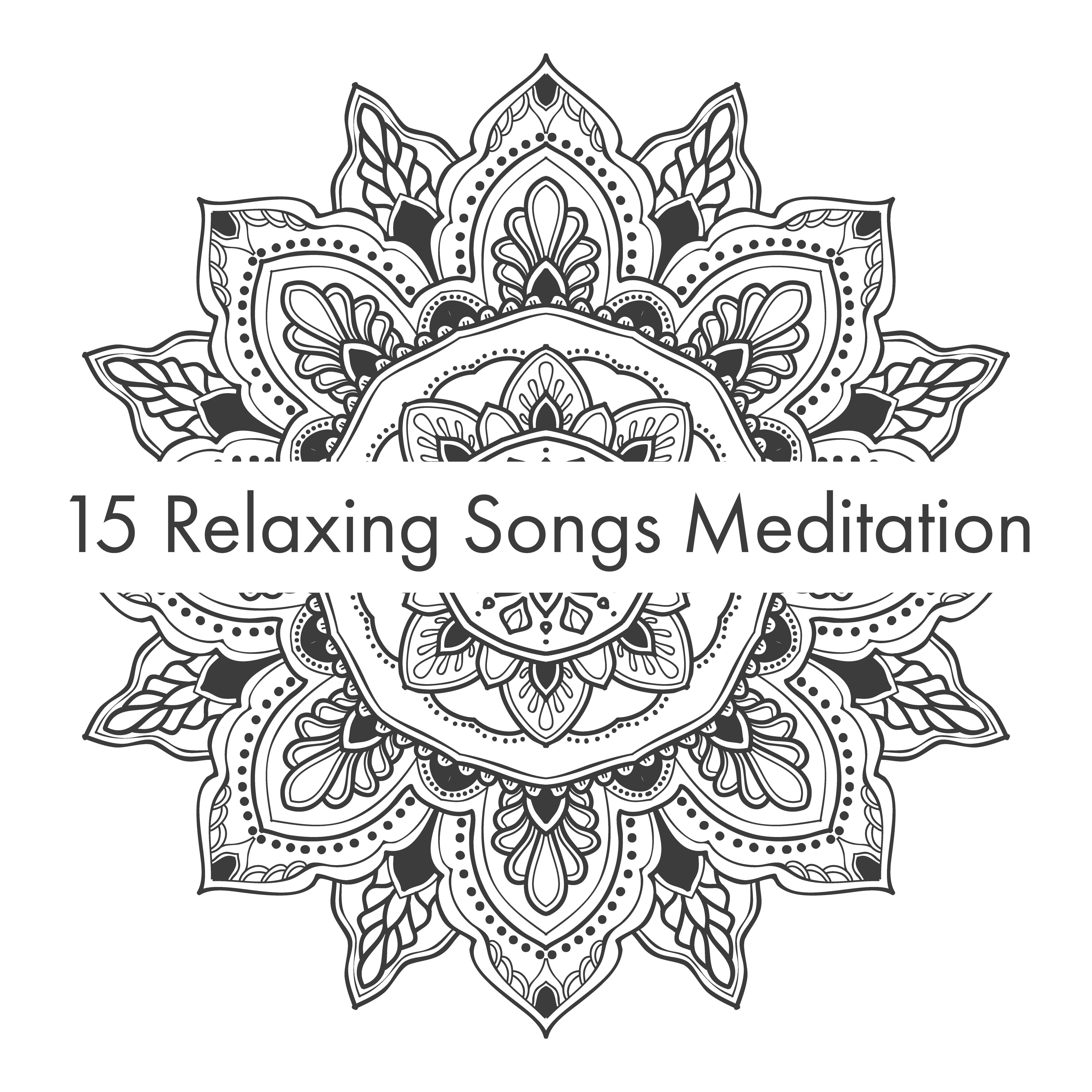 15 Relaxing Songs Meditation  Yoga Training, Helaing Music for Relaxation, Inner Balance, Deep Harmony, Zen Lounge, Yoga Exercises, Reiki Music