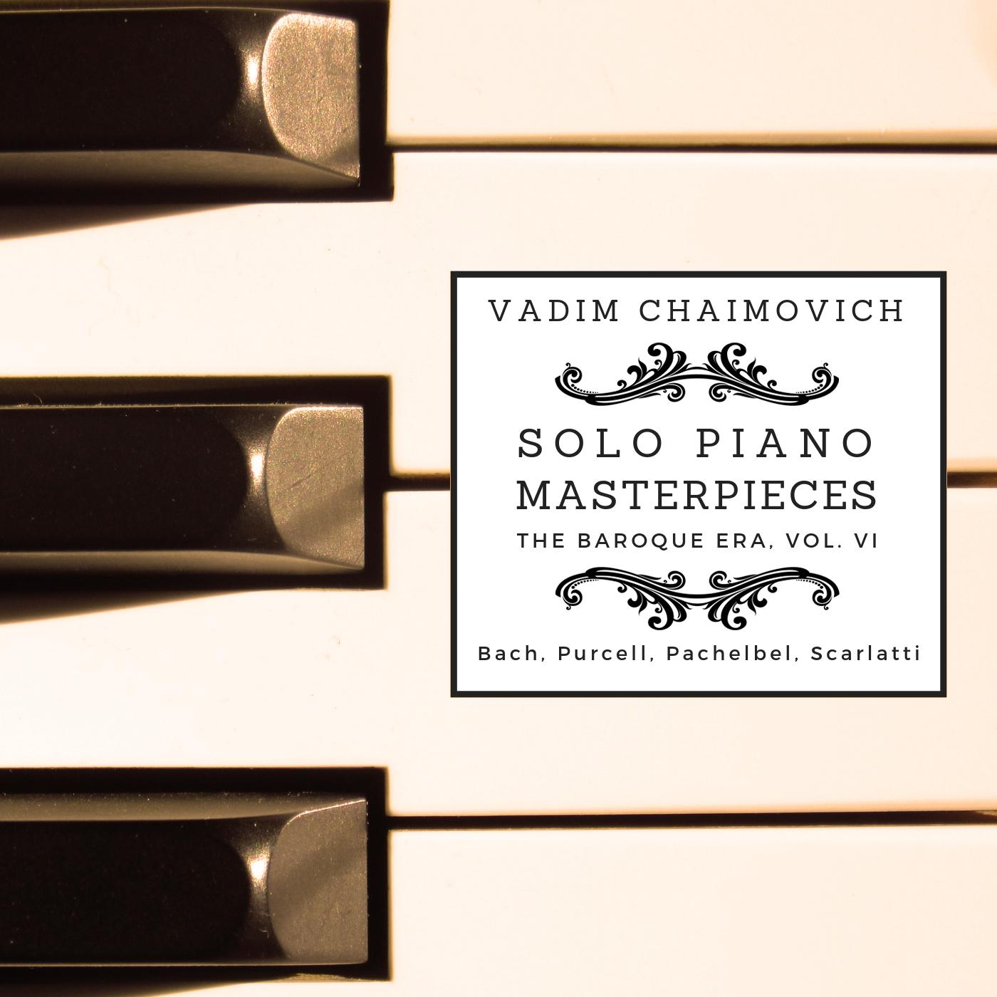 Solo Piano Masterpieces: The Baroque Era, Vol. 6 (Live)