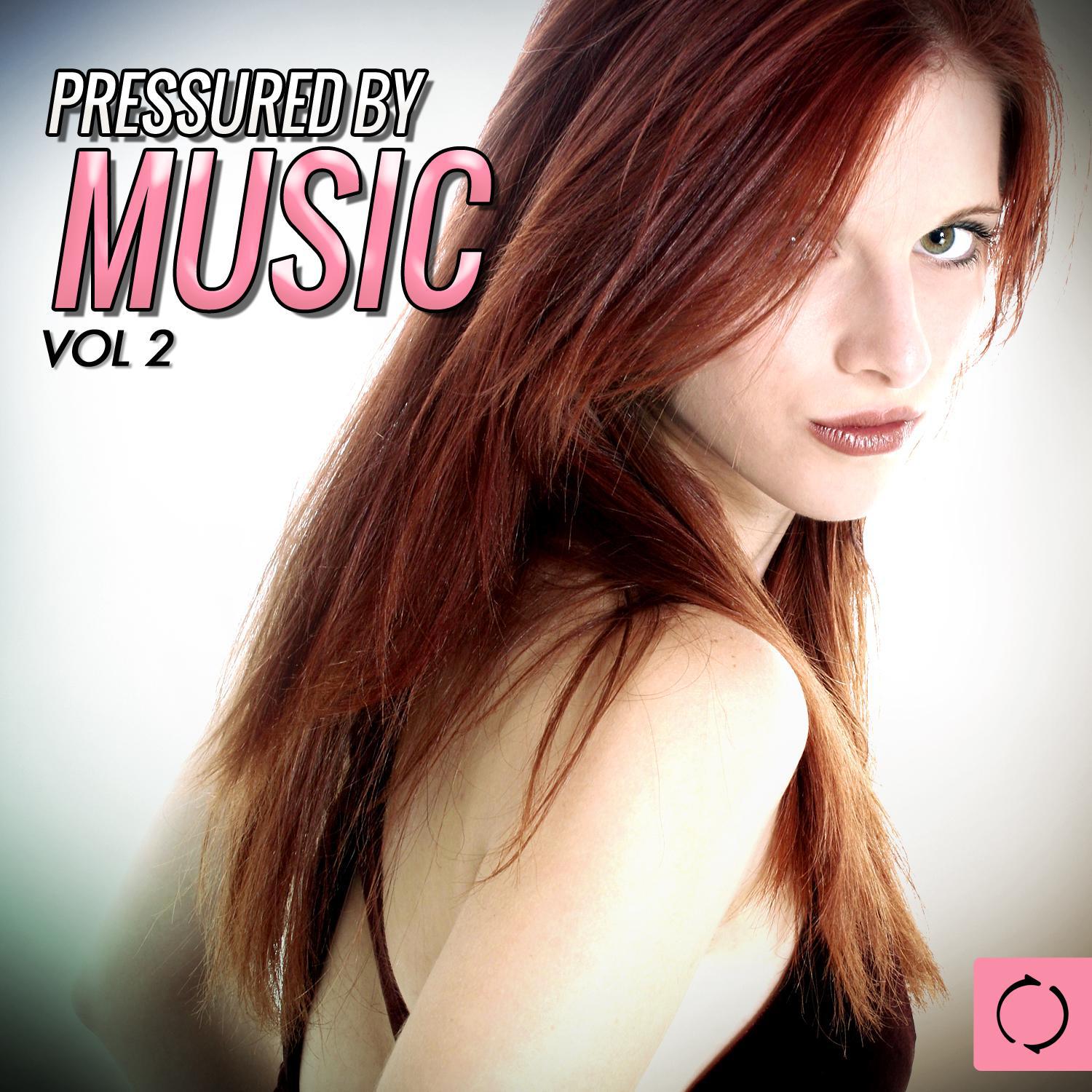 Pressured by Music, Vol. 2